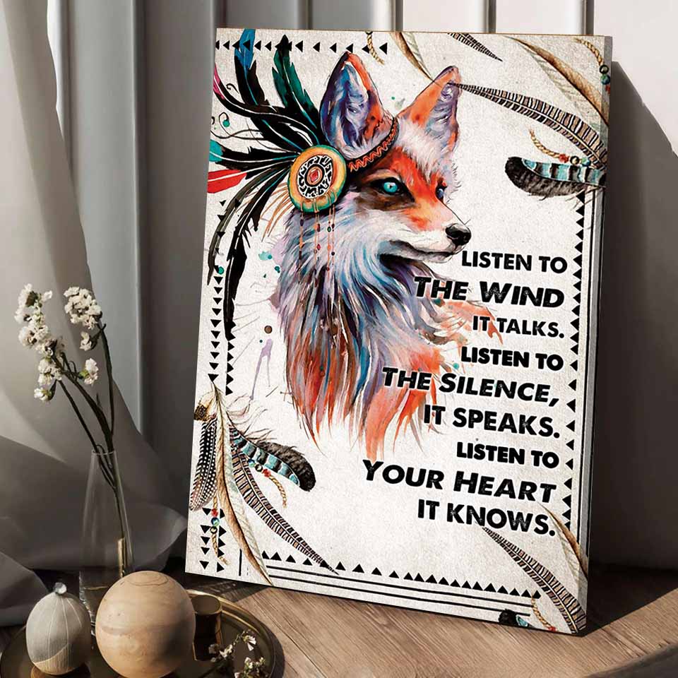 Listen To The Wind It Talks Listen To The Silence It Speaks Listen To Your Heart It Knows Meaning Native American Canvas Prints