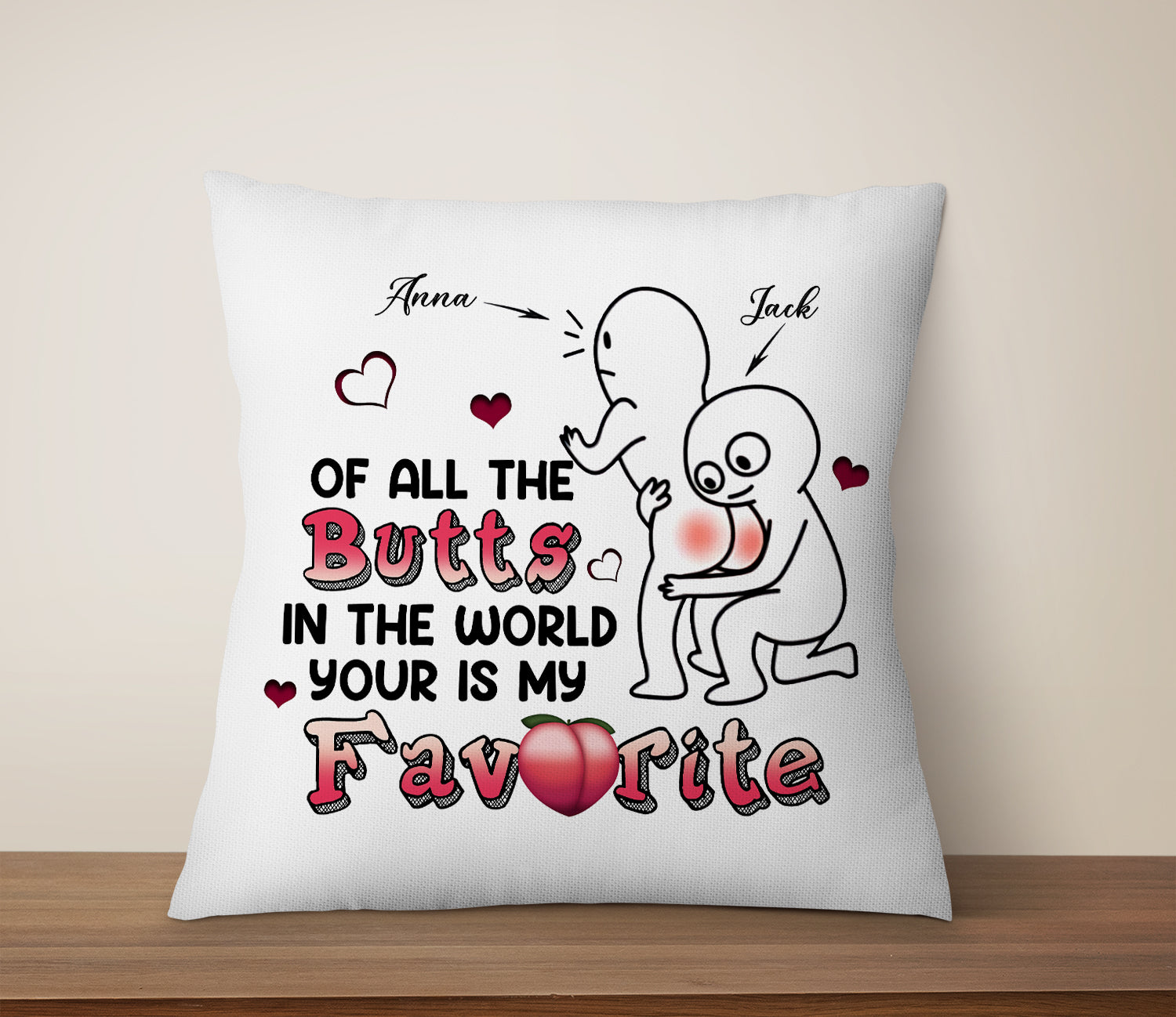 Of All The Butts In The World Yours Is My Favorite Custom Personalized Name Linen Throw Pillow