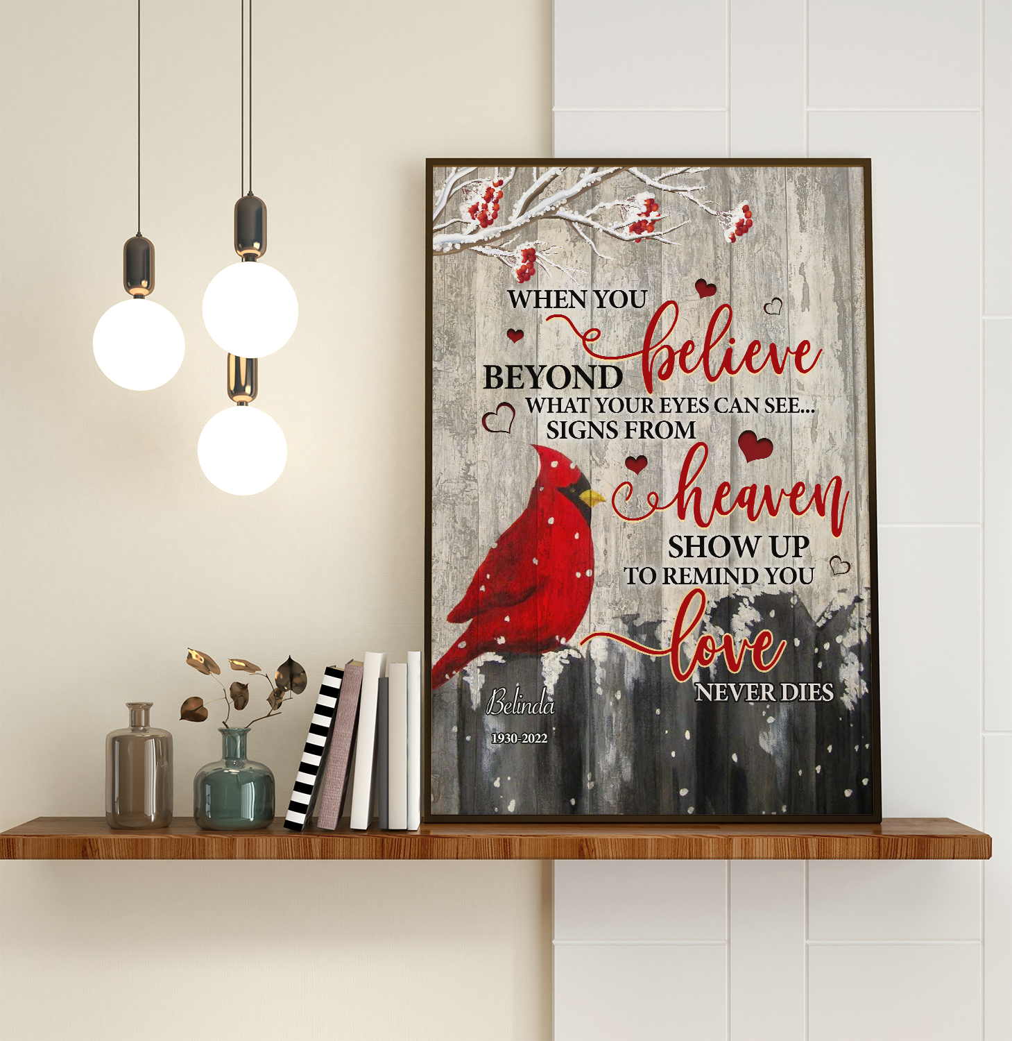 Personalized Cardinal Bird – When You Believe Beyond What Your Eyes Can See - Poster