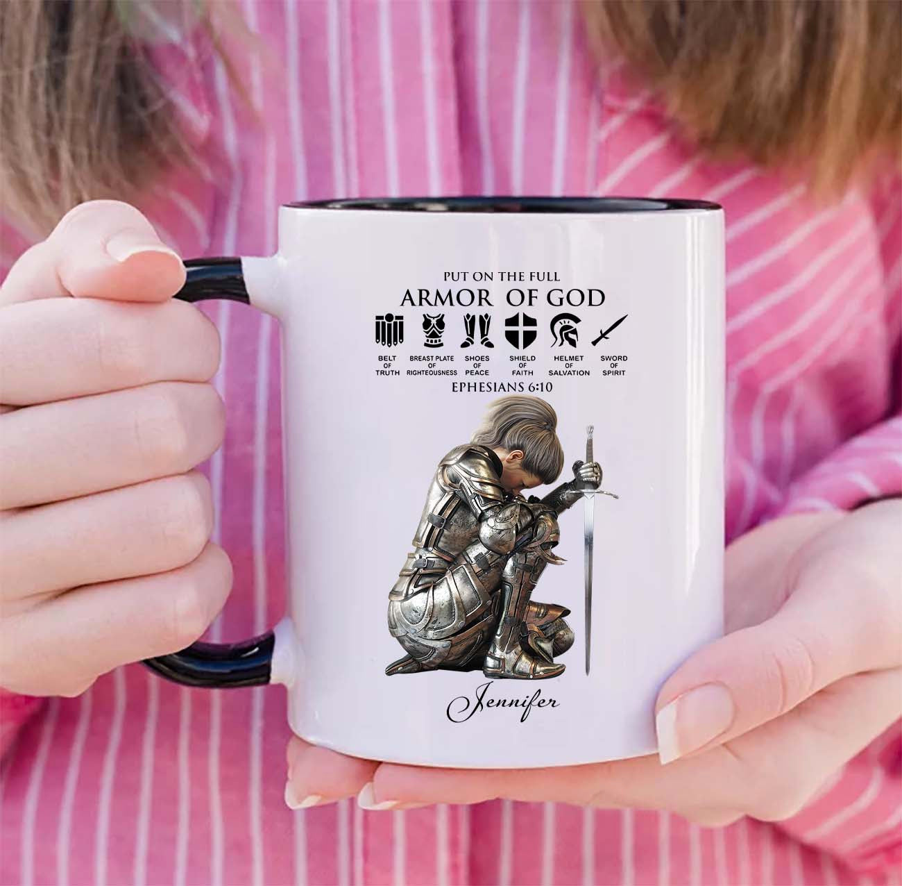Personalized Woman Warrior of God Put On The Full Armor of God Ephesians 6-10 Accent Mug