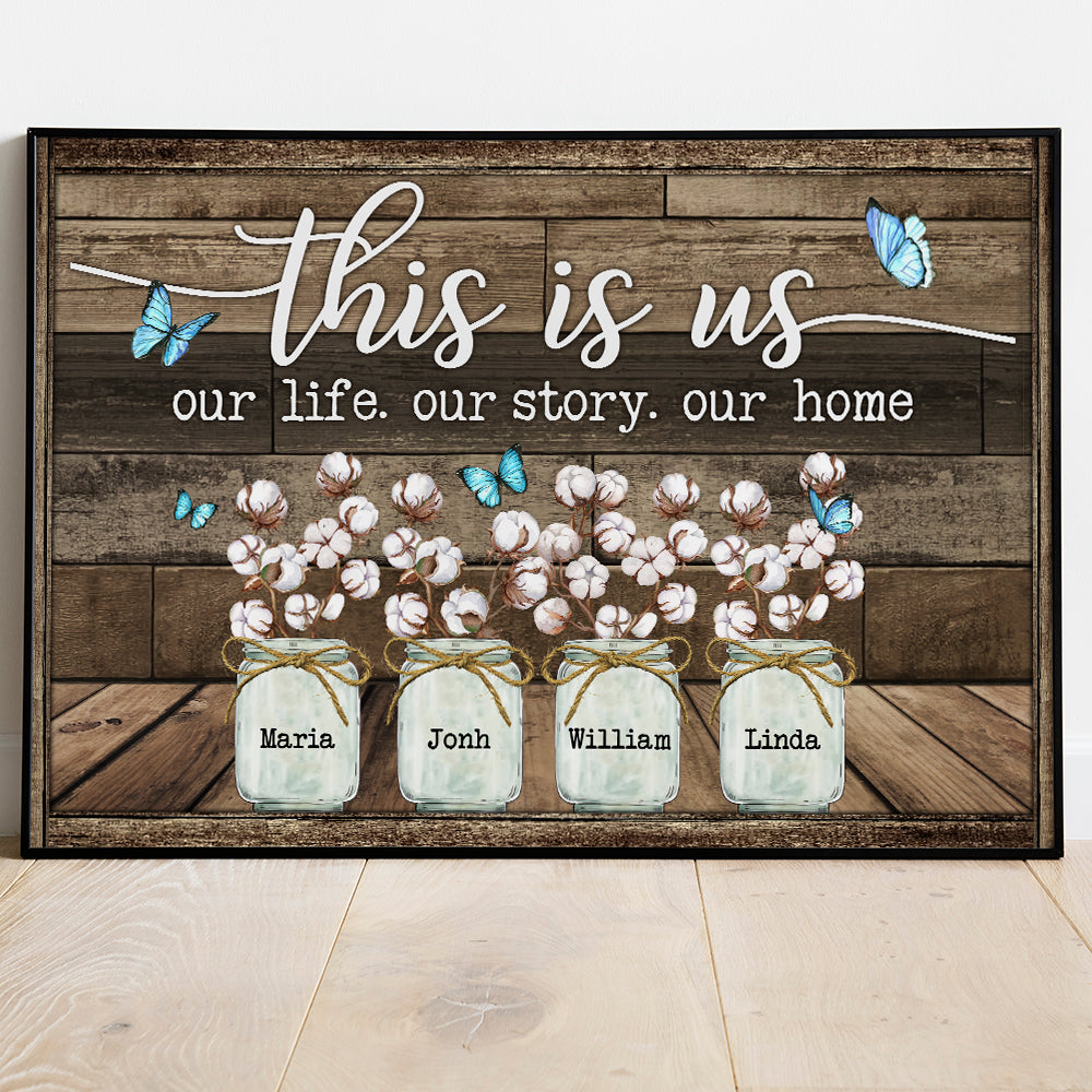 Personalized Family Gifts This Is Us Our Story Our Home Butterfly Cotton Flower Poster