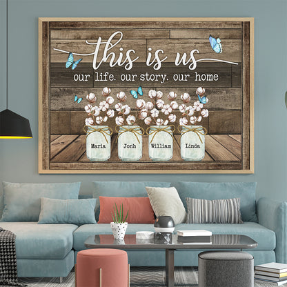 Personalized Family Gifts This Is Us Our Story Our Home Butterfly Cotton Flower Poster