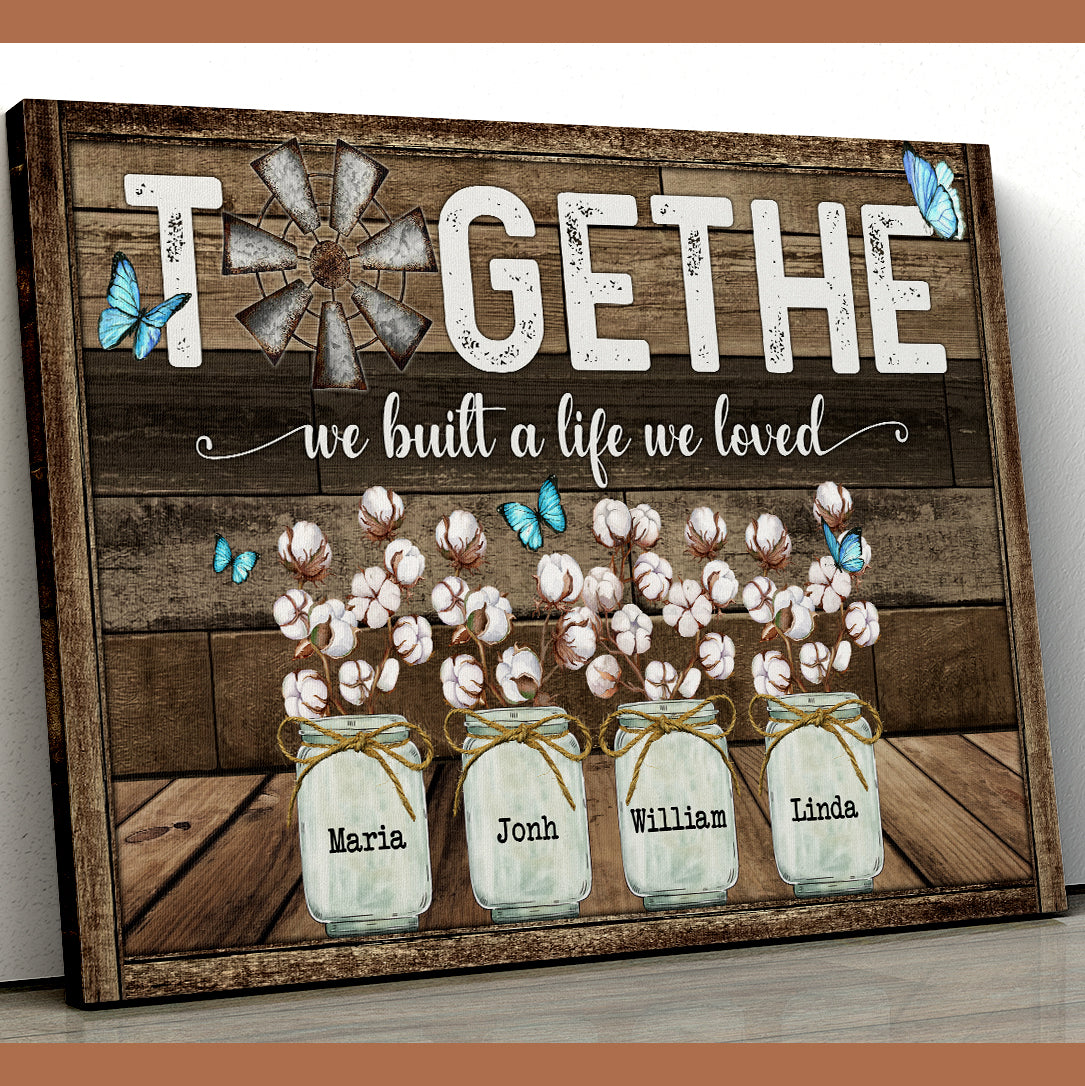 Personalized Family Gifts Together We Built A Life we Love Butterfly Cotton Flower Canvas