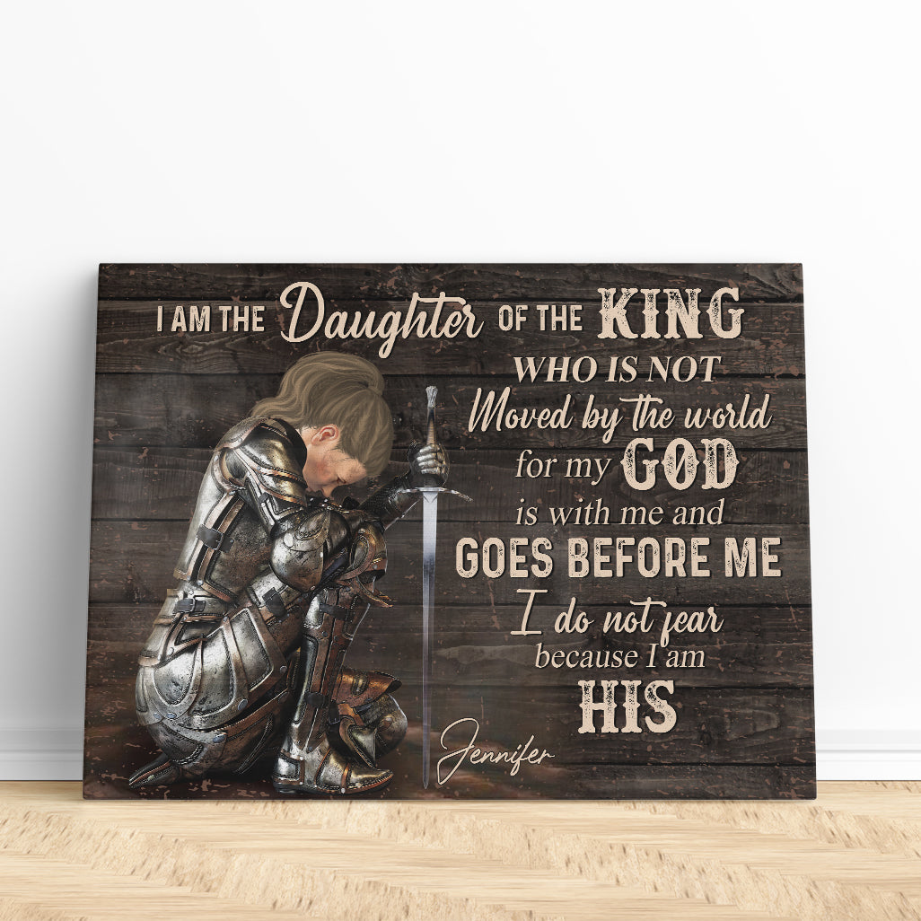 Personalized God Woman Warrior, I Am The Daughter Of The King, Do Not Fear Because I Am His Canvas