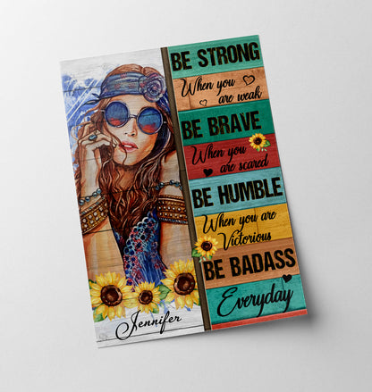 Personalized Hippie Girl Poster Be Strong When You are Weak