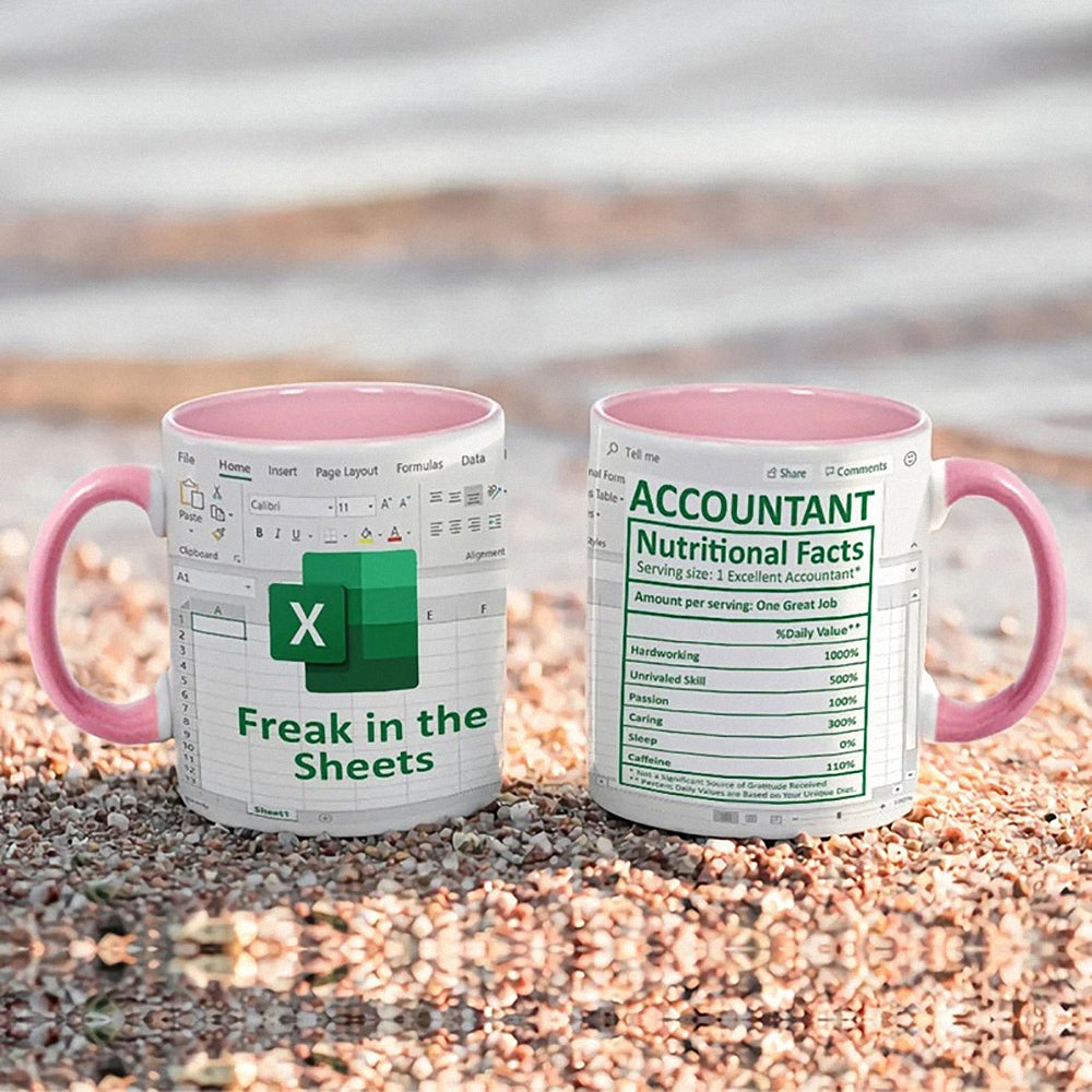 Funny Freak In The Sheets Excel, Accountant Nutritional Facts 6-10 Accent Mug