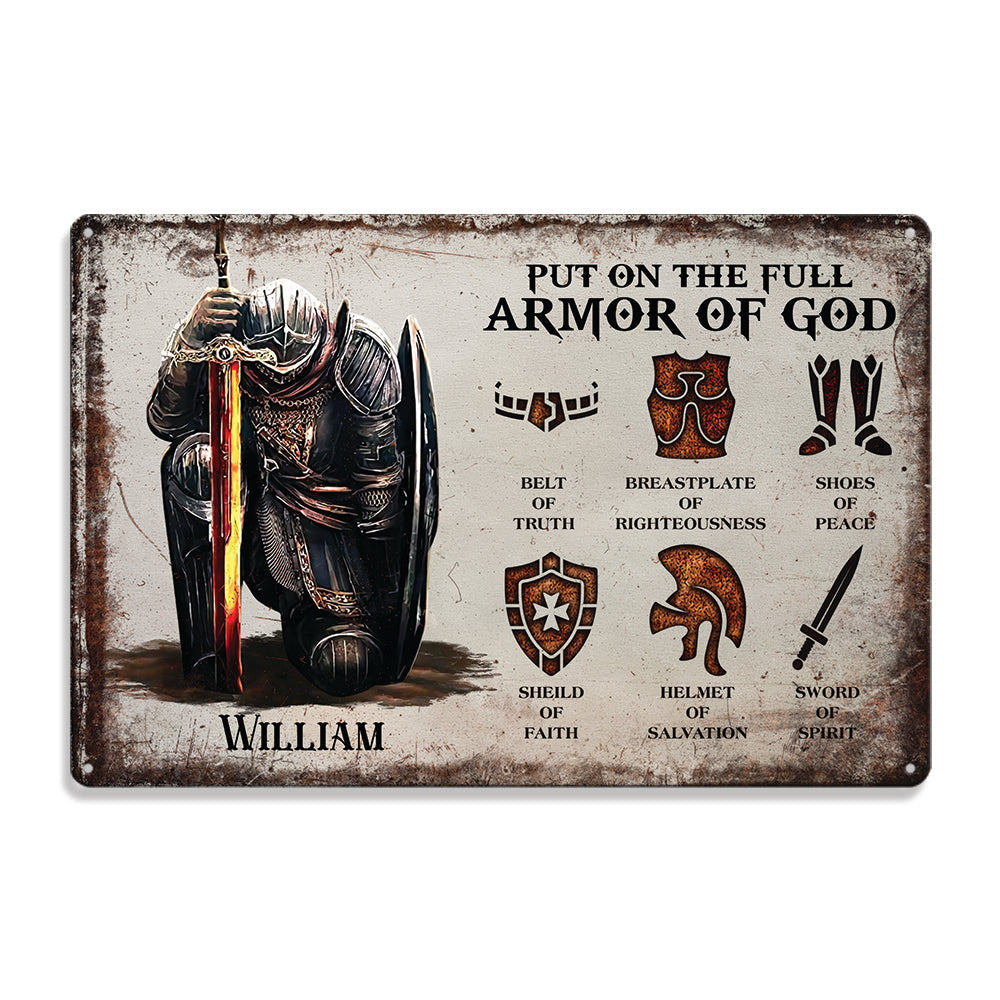 Personalized Man Warrior of God Put On The Full Armor Of God Ephesians 6-10 Metal Sign