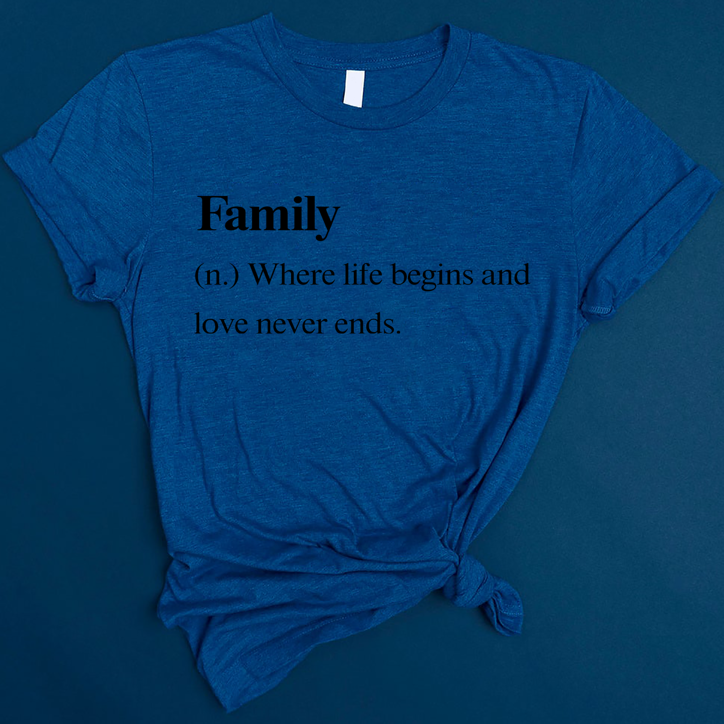 Family Definition T-Shirt Family Where Life Begins And Love Never Ends  Standard T-Shirt