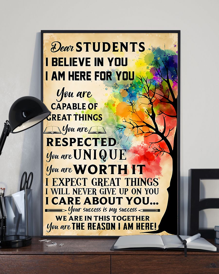 Dear students i believe in you i am here for you Standard Poster