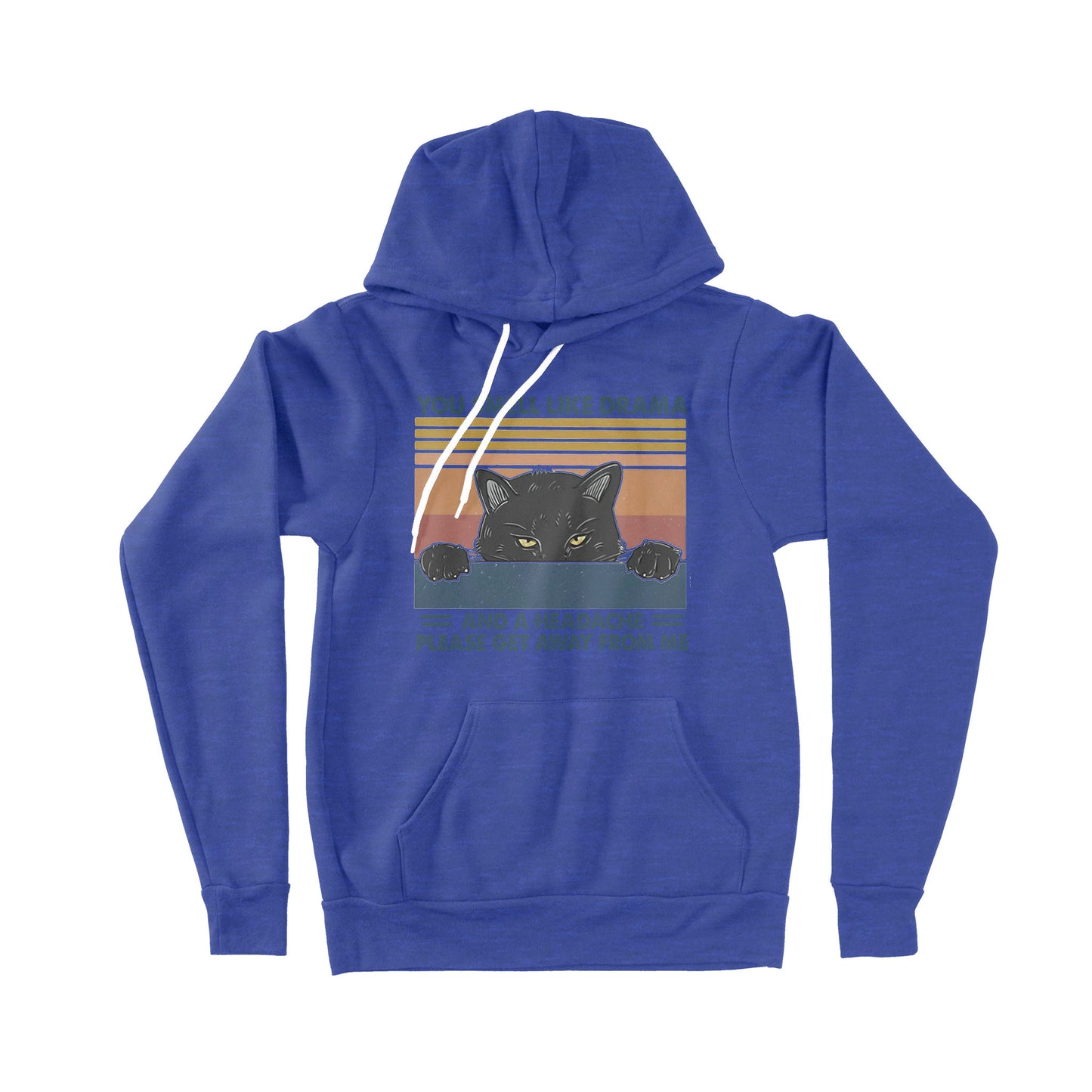 Cat You Smell Like Drama And A Headache Please Get Away From Me - Premium Hoodie