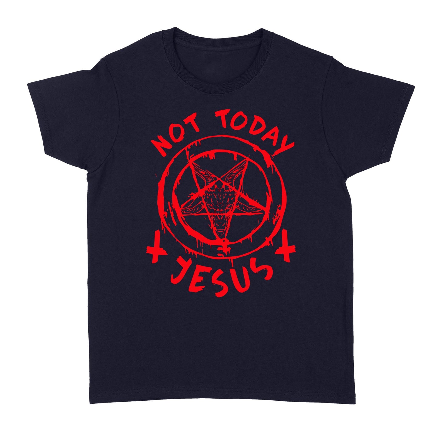 not today Jesus - Satan symbol Standard Women's T-shirt