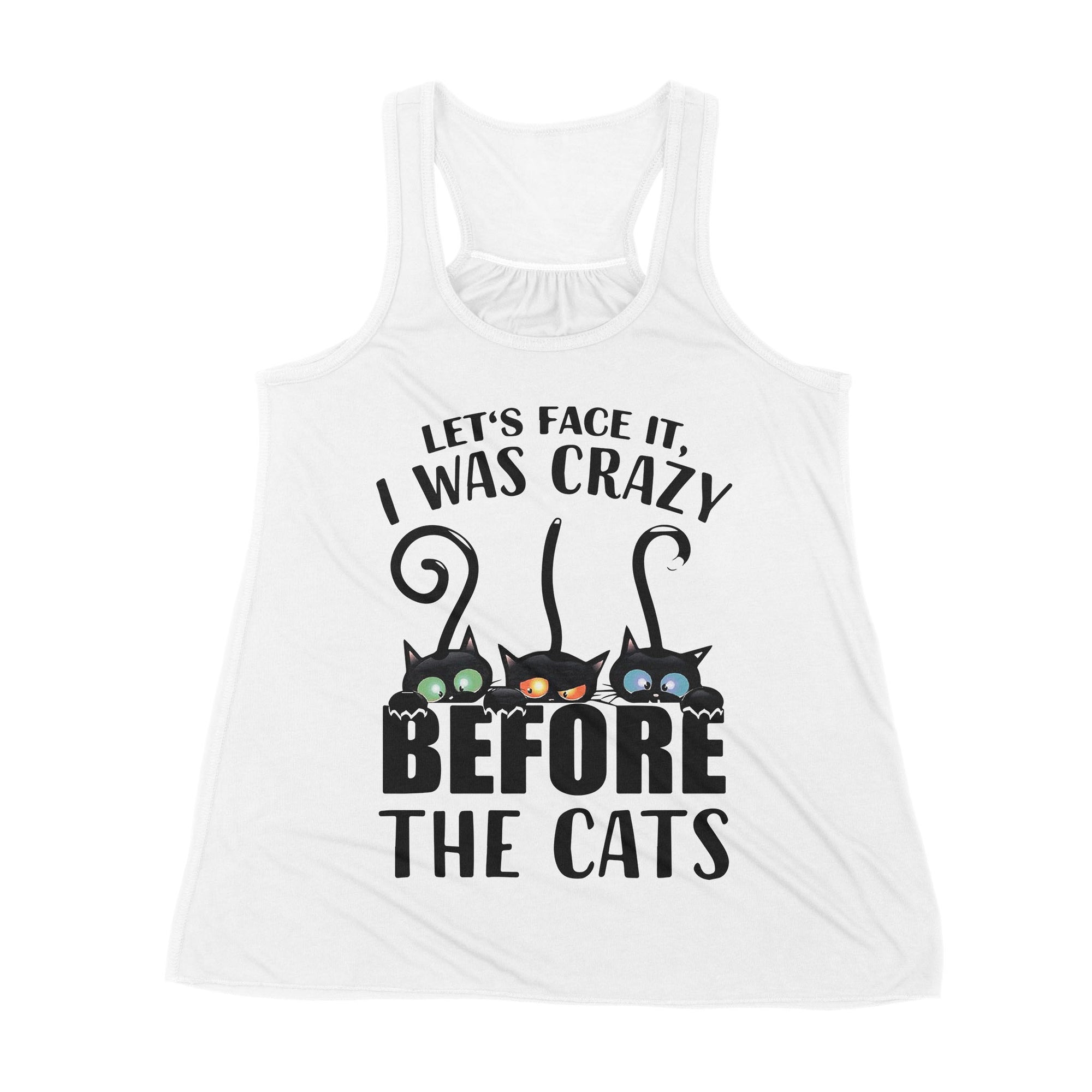 Let's Face It I Was Crazy Before The Cats - Premium Women's Tank