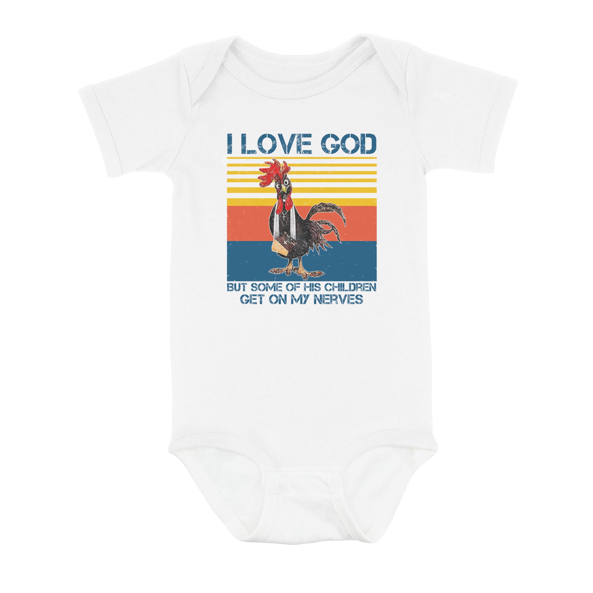 I Love God But Some Of His Children Get On My Nerves - Baby Onesie