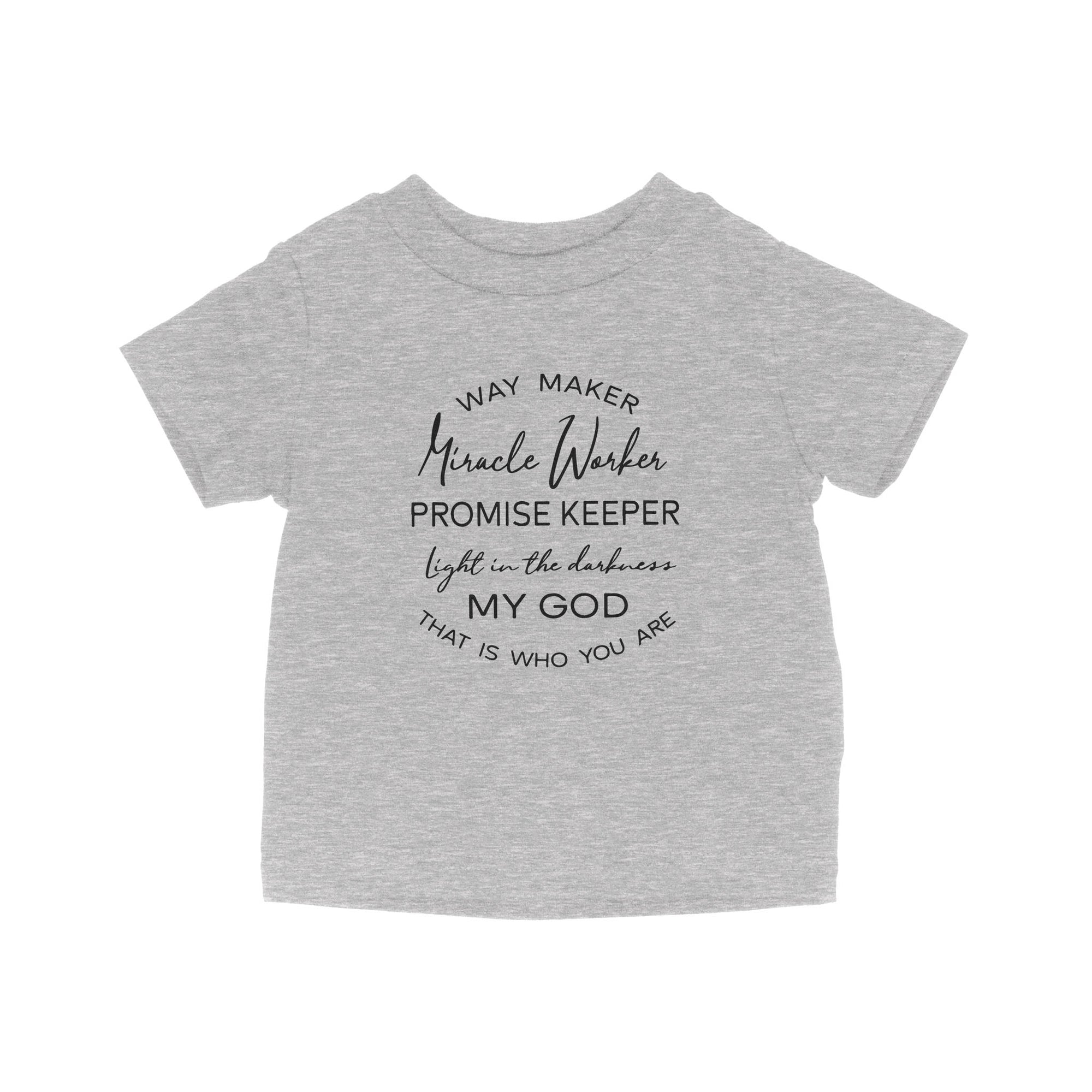 Way Maker Miracle Worker Promise Keeper Light In The Darkness My God That Is Who You Are - Baby T-Shirt