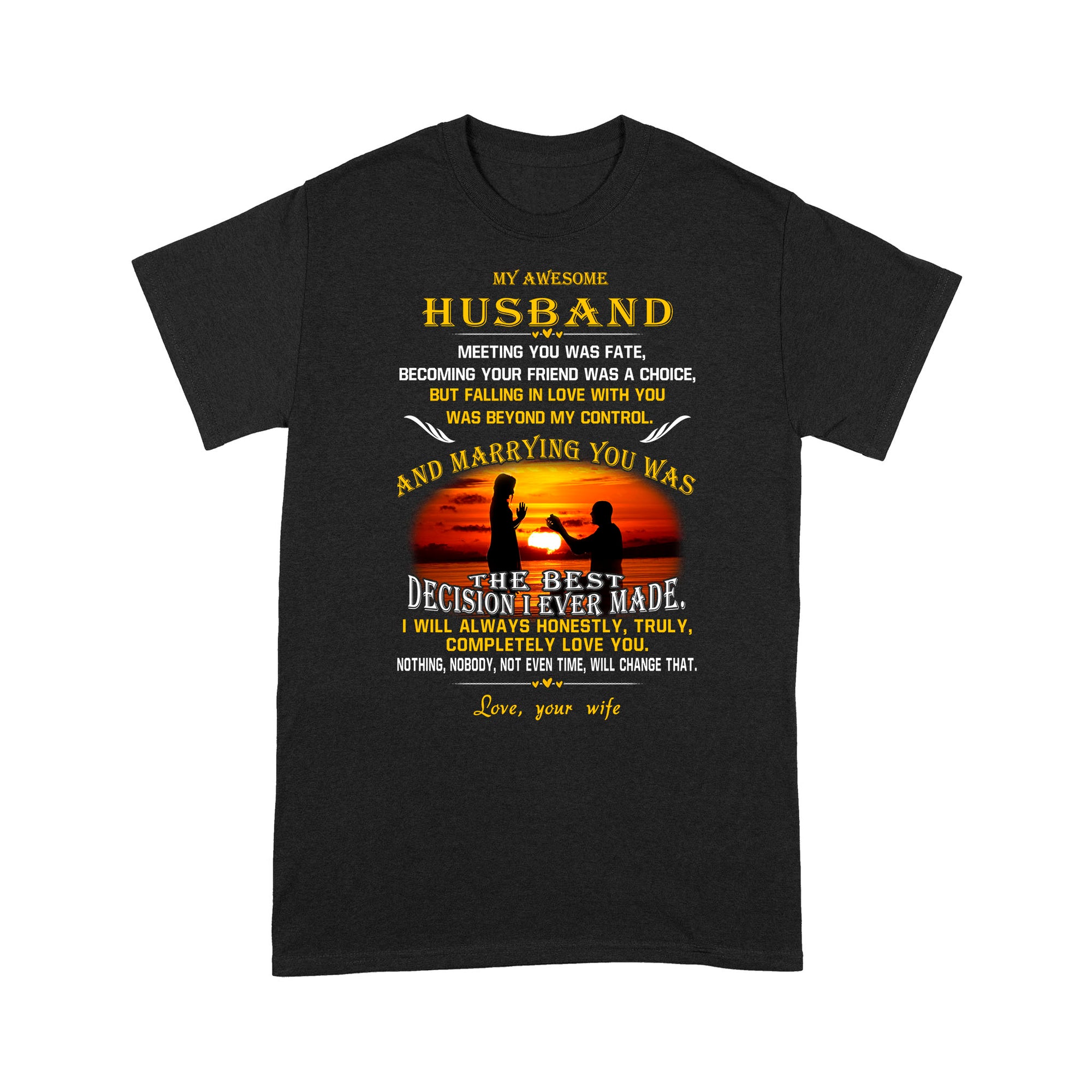My Awesome Husband Meeting You Was Fate Becoming Your Friend Was A Choice - Standard T-Shirt