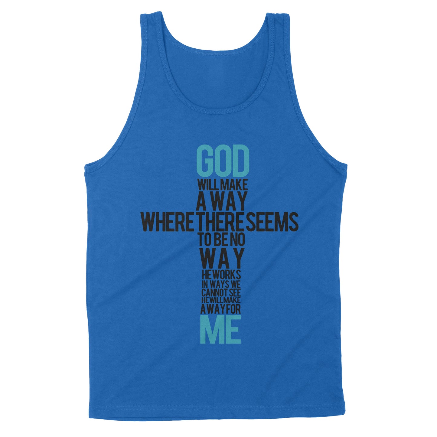 Premium Tank - God Will Make A Way When It Seems There Is No Way