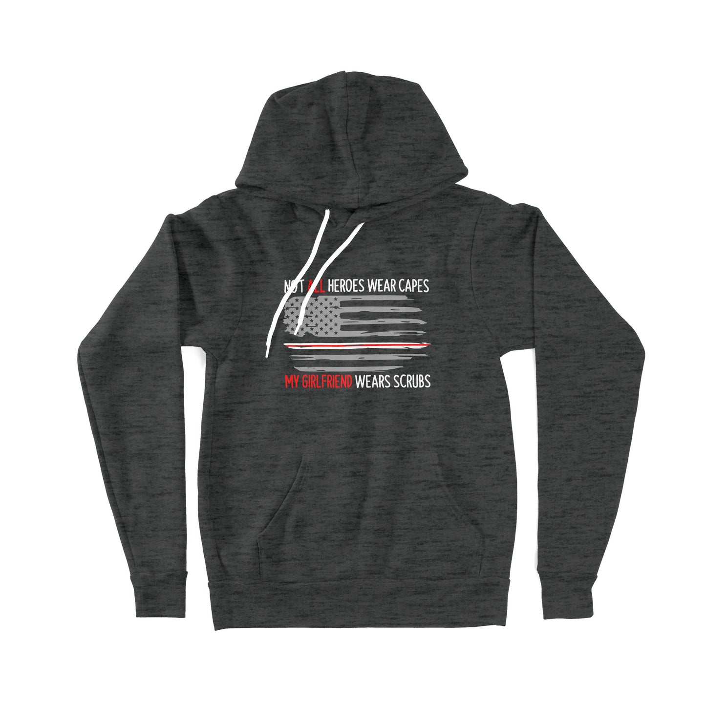 Not All Heroes Wear Capes My Girlfriend Wear Scrubs - Premium Hoodie