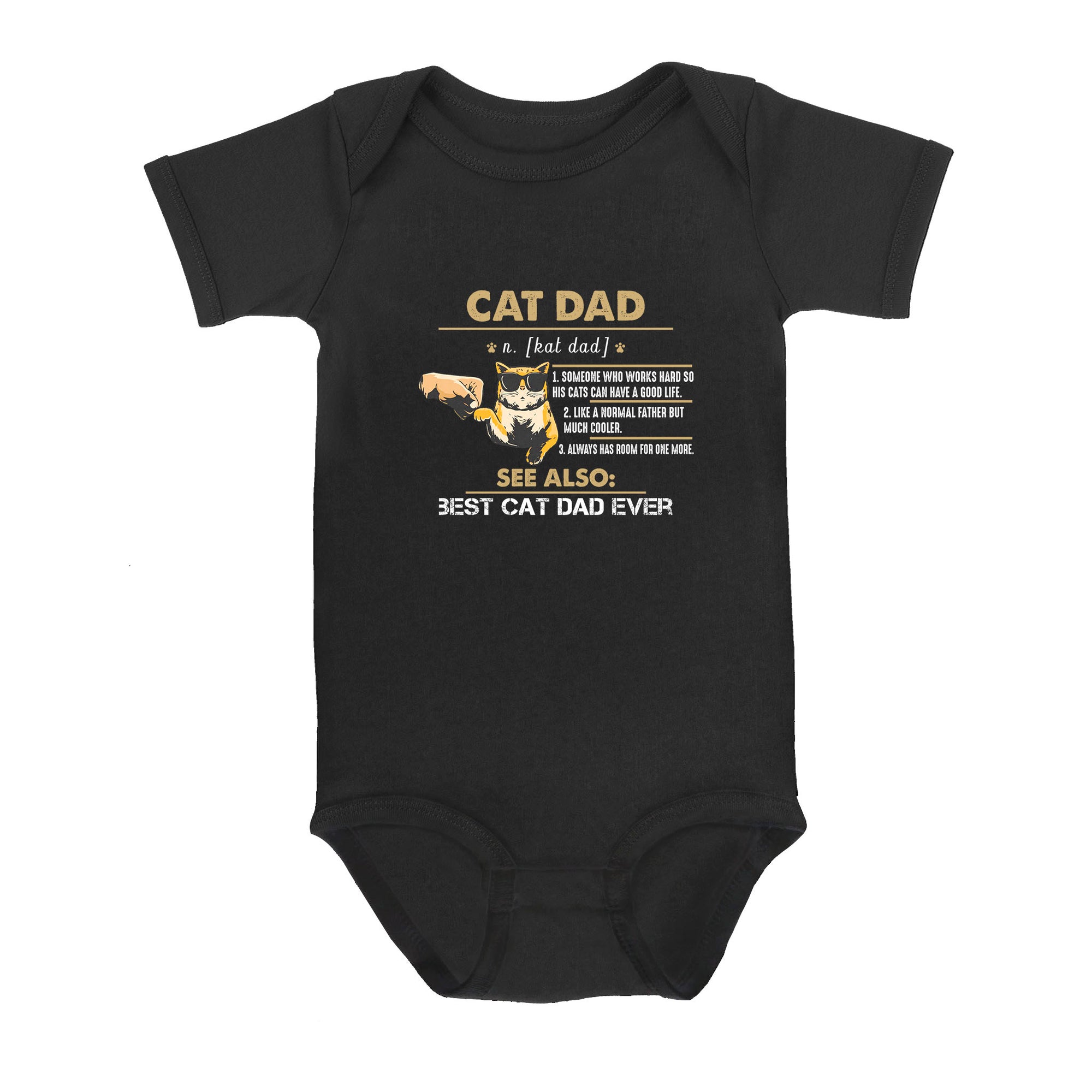 Cat Lover Cat Dad Someone Who Works Hard So His Cats Can Have A Good Life Like A Normal Father But Much Cooler - Baby Onesie