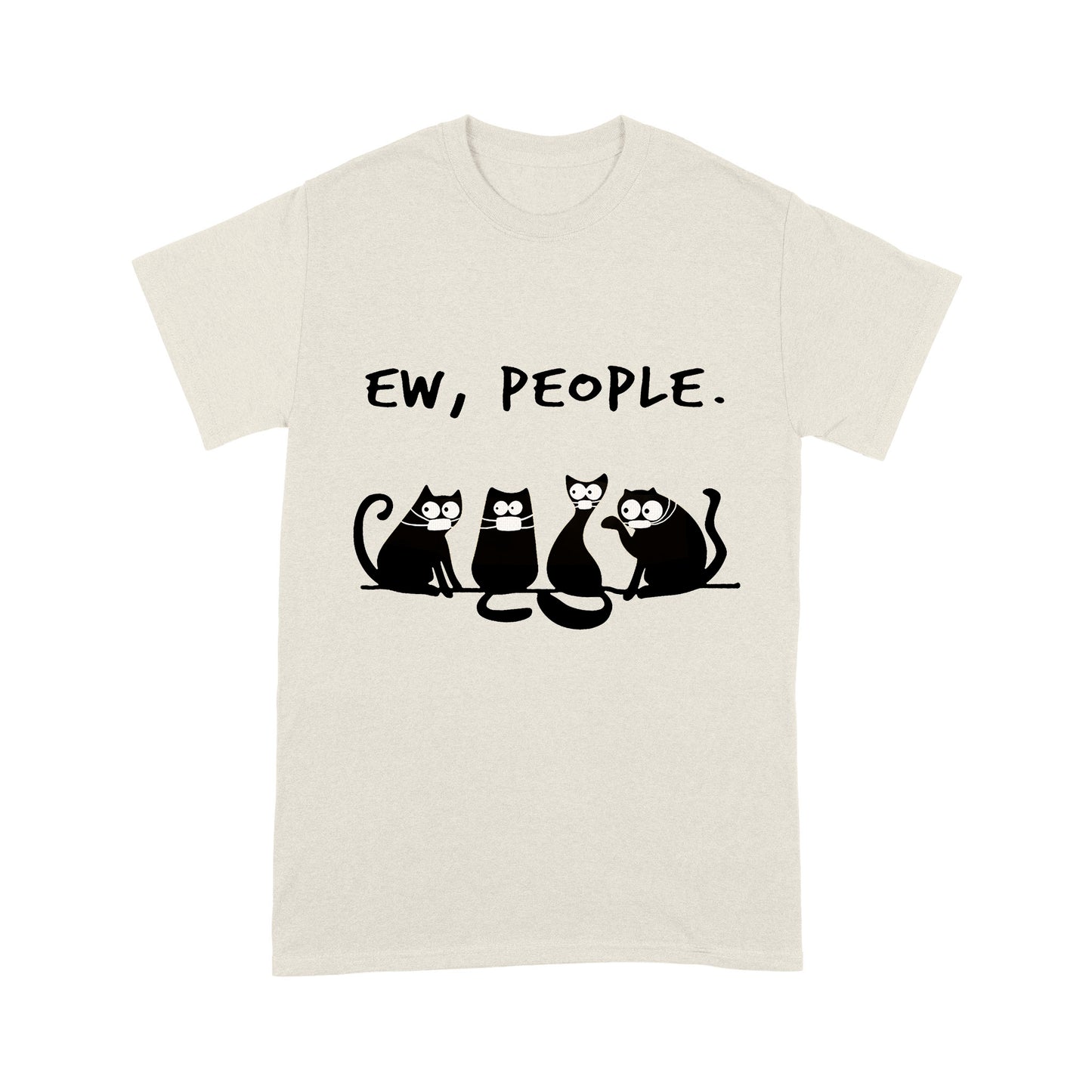 Premium T-shirt - Ew People Funny Black Cat Wearing Mask