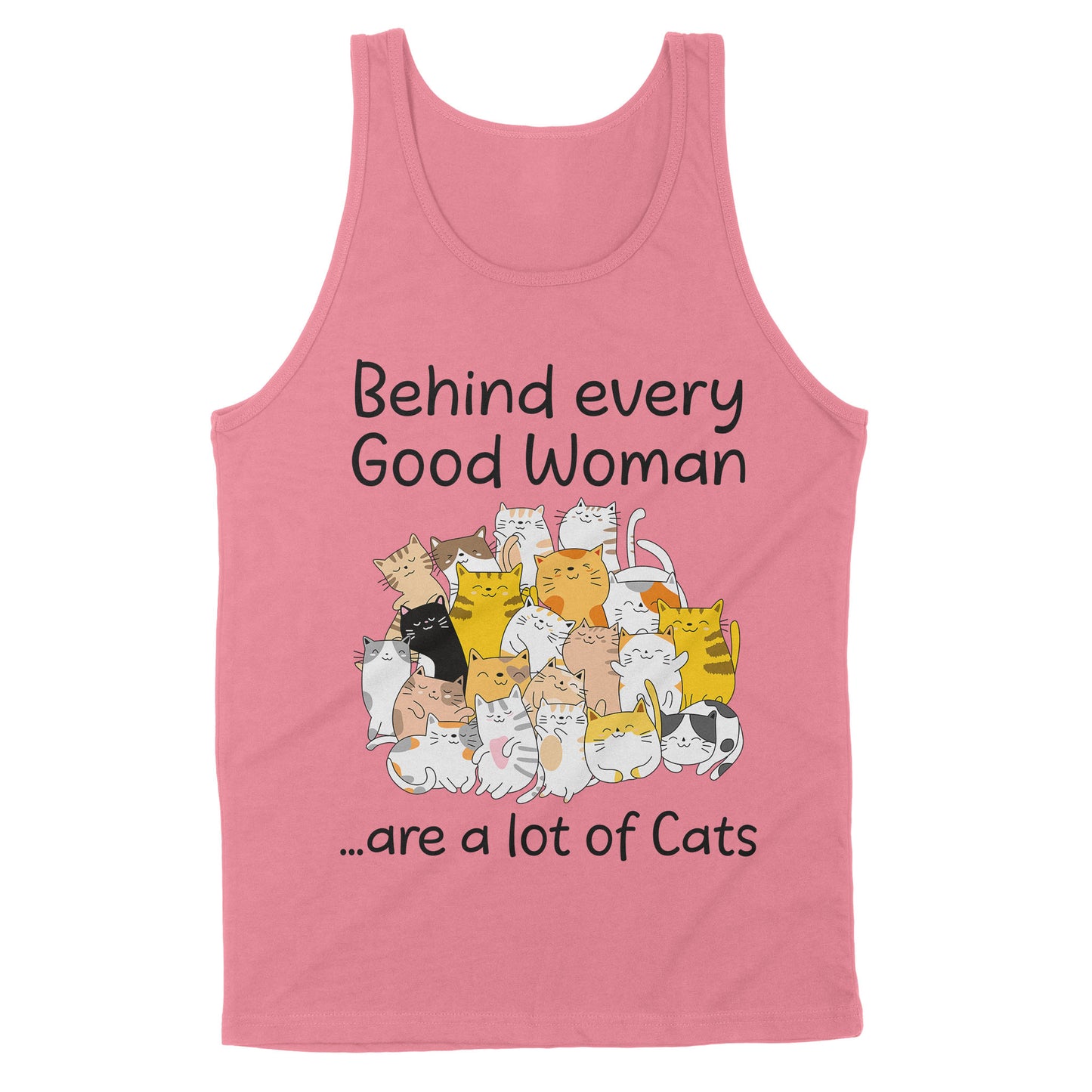 Premium Tank - Behind Every Good Woman Are A Lot Of Cats