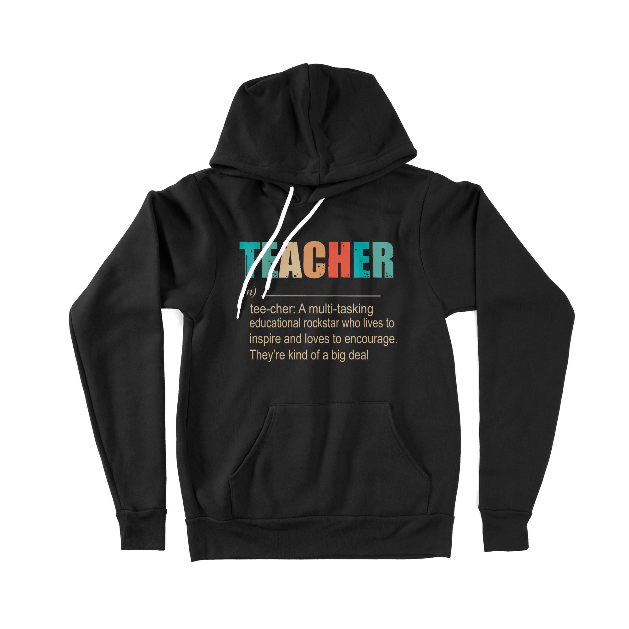 Teacher A Multitasking Educational Rockstar Who Lives To Inspire Ang Loves To Encourage They’re Kind Of A Big Deal - Premium Hoodie