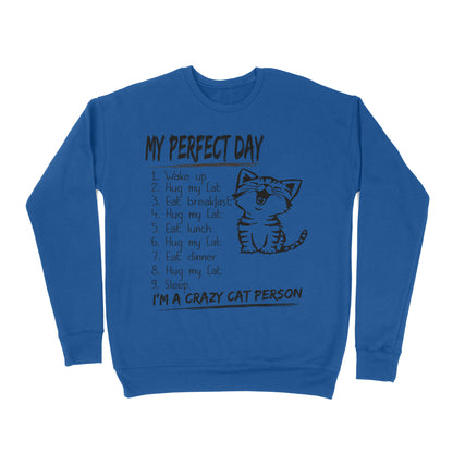 Premium Crew Neck Sweatshirt - Perfect Day Is Snuggling A Cat