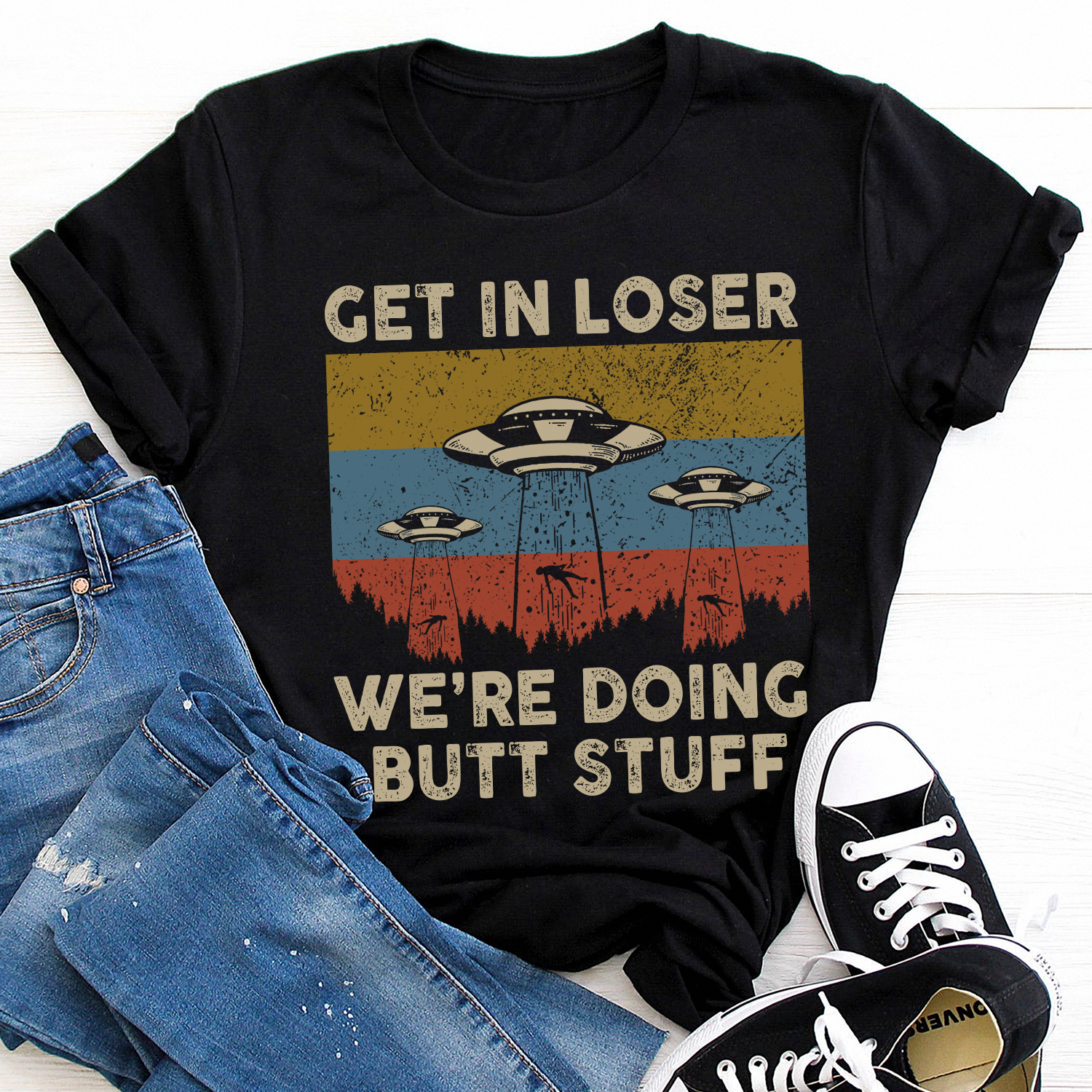 Vintage Get in Loser We're Doing Butt Stuff Alien UFO Gift Standard T-Shirt