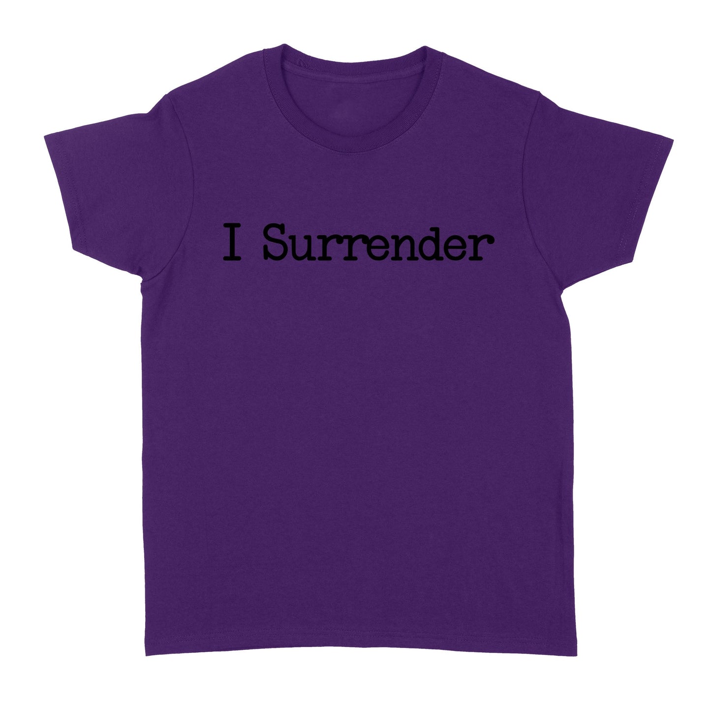 I Surrender God Jesus - Standard Women's T-shirt