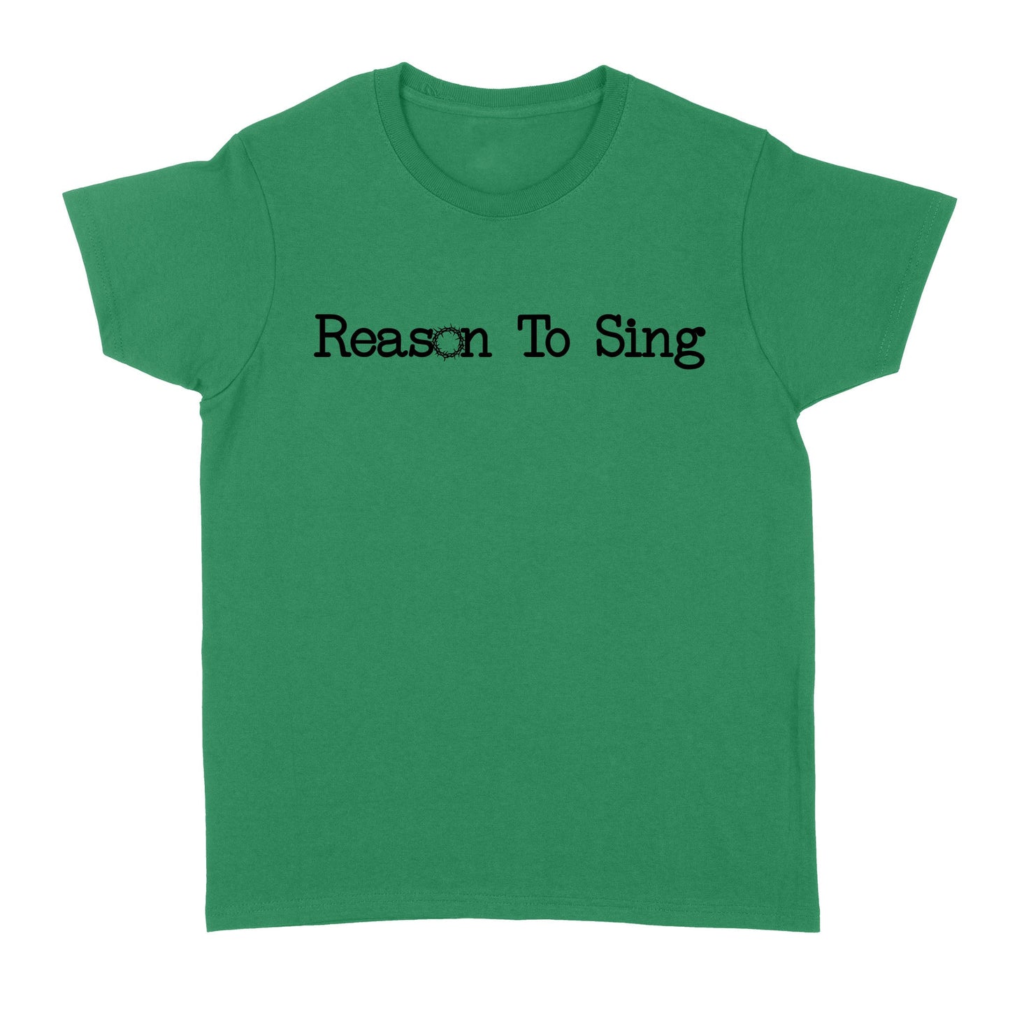 Reason To Sing God Jesus - Standard Women's T-shirt