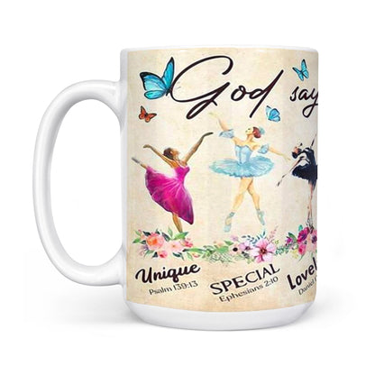 Ballet God says you are unique special lovely precious strong chosen forgiven White Edge-to-Edge Mug