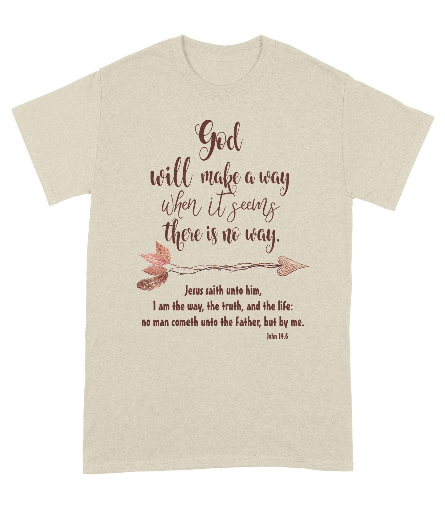 God Will Make a Way John 14:6 - Standard T-Shirt