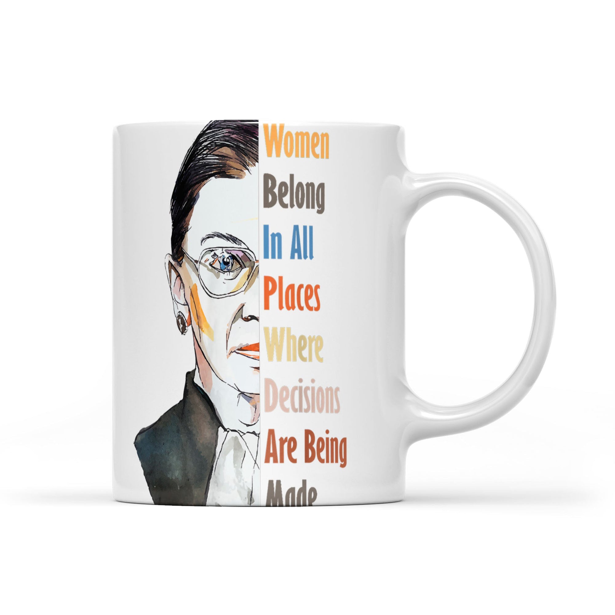 Ruth Bader Ginsburg RBG Feminist Women Belong In All Places - White Edge-to-Edge Mug