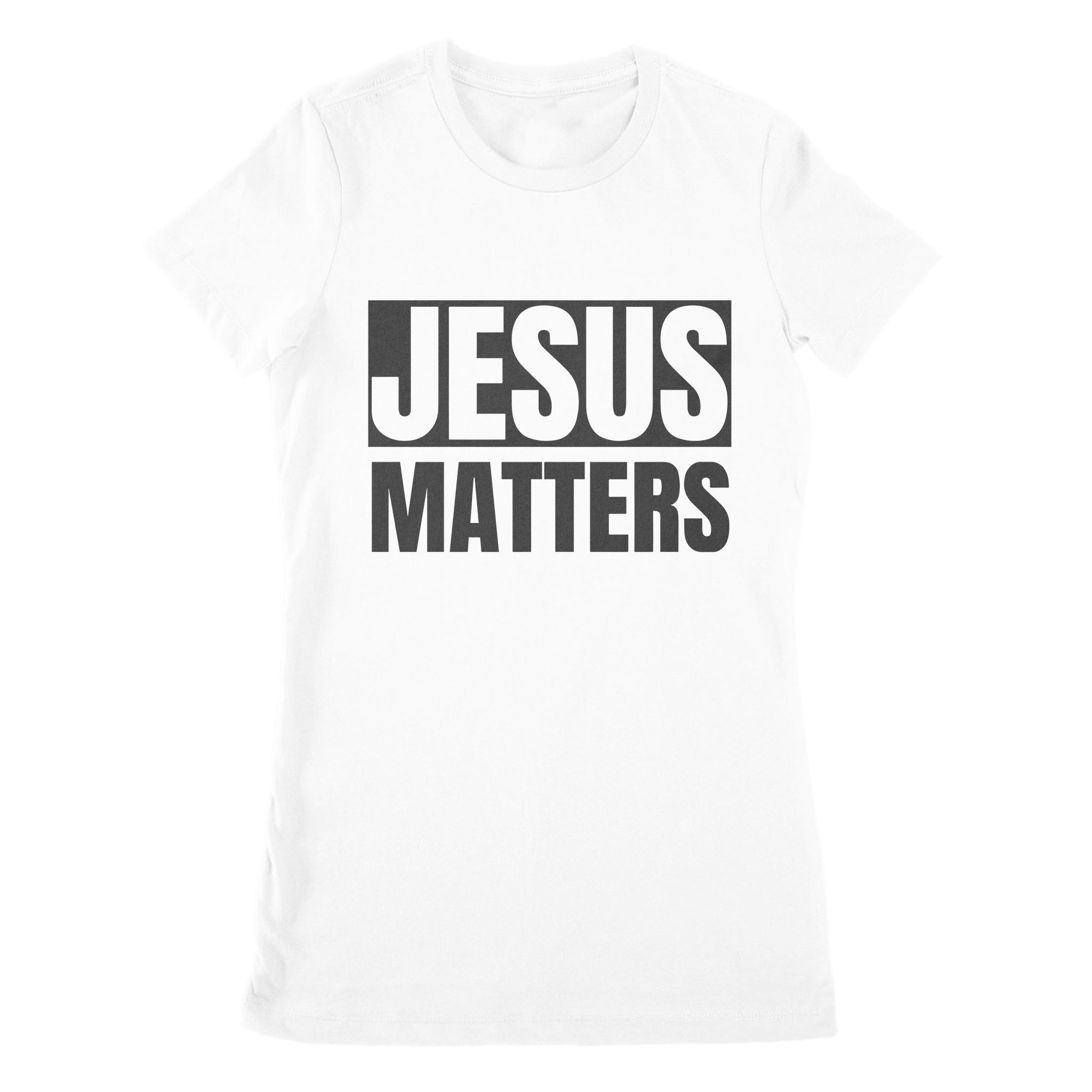 Premium Women's T-shirt - Jesus Matters