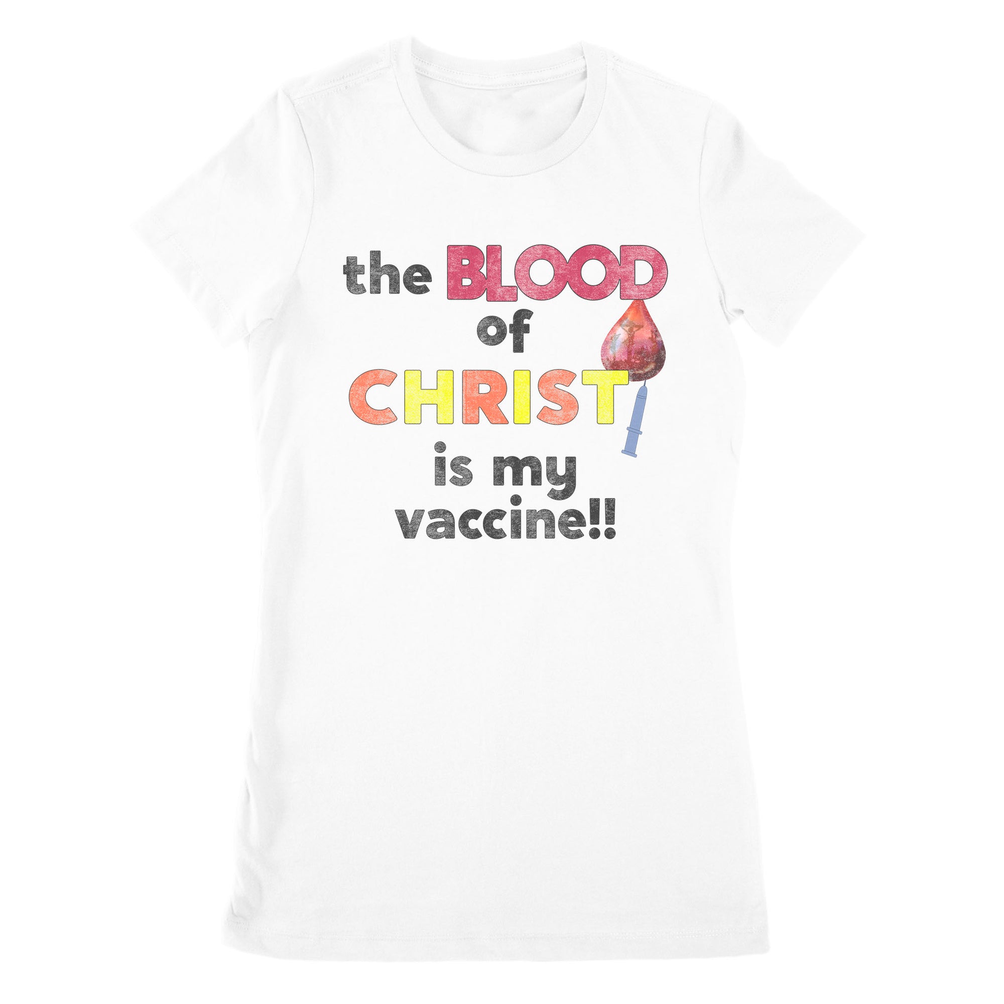 Premium Women's T-shirt - The Blood Of Jesus Is My Vaccine Christian Anti Vaccine