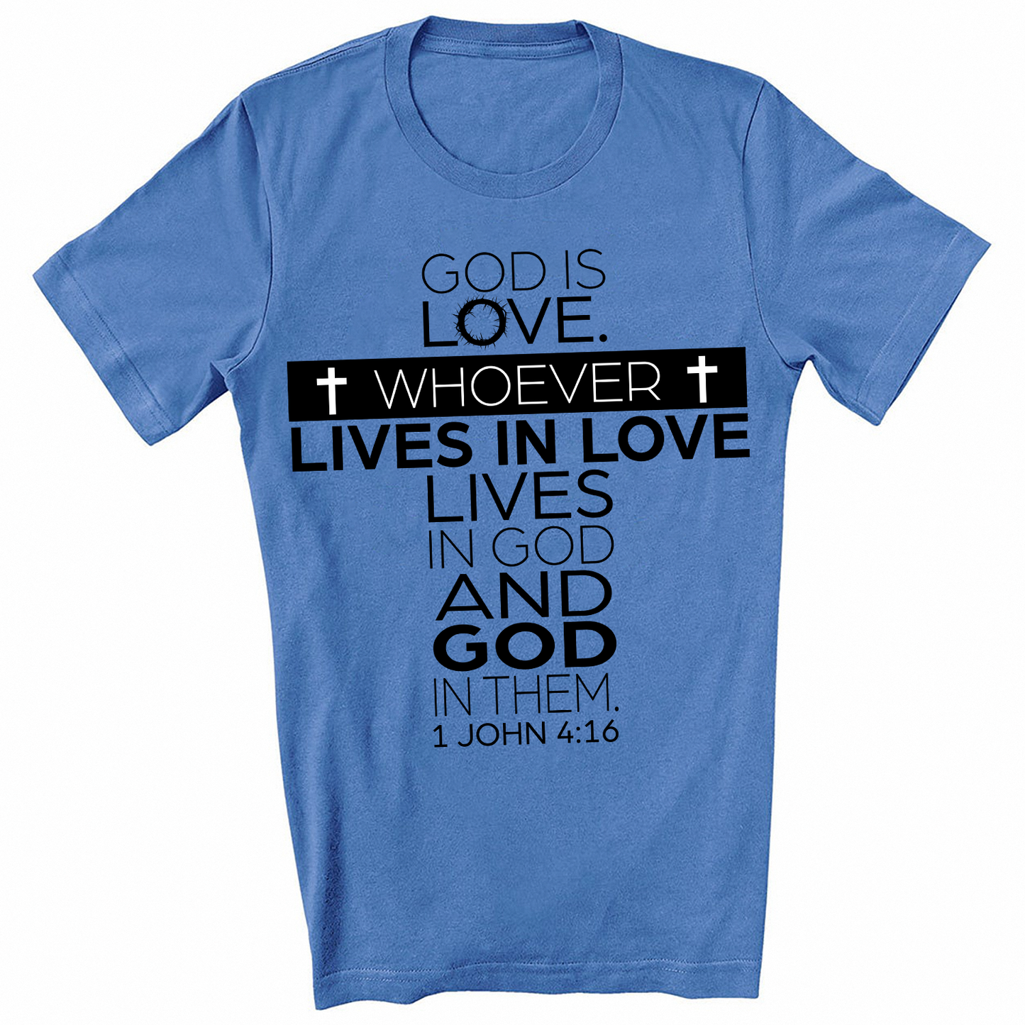 God is love whoever lives in love lives in god and god in them T-shirt