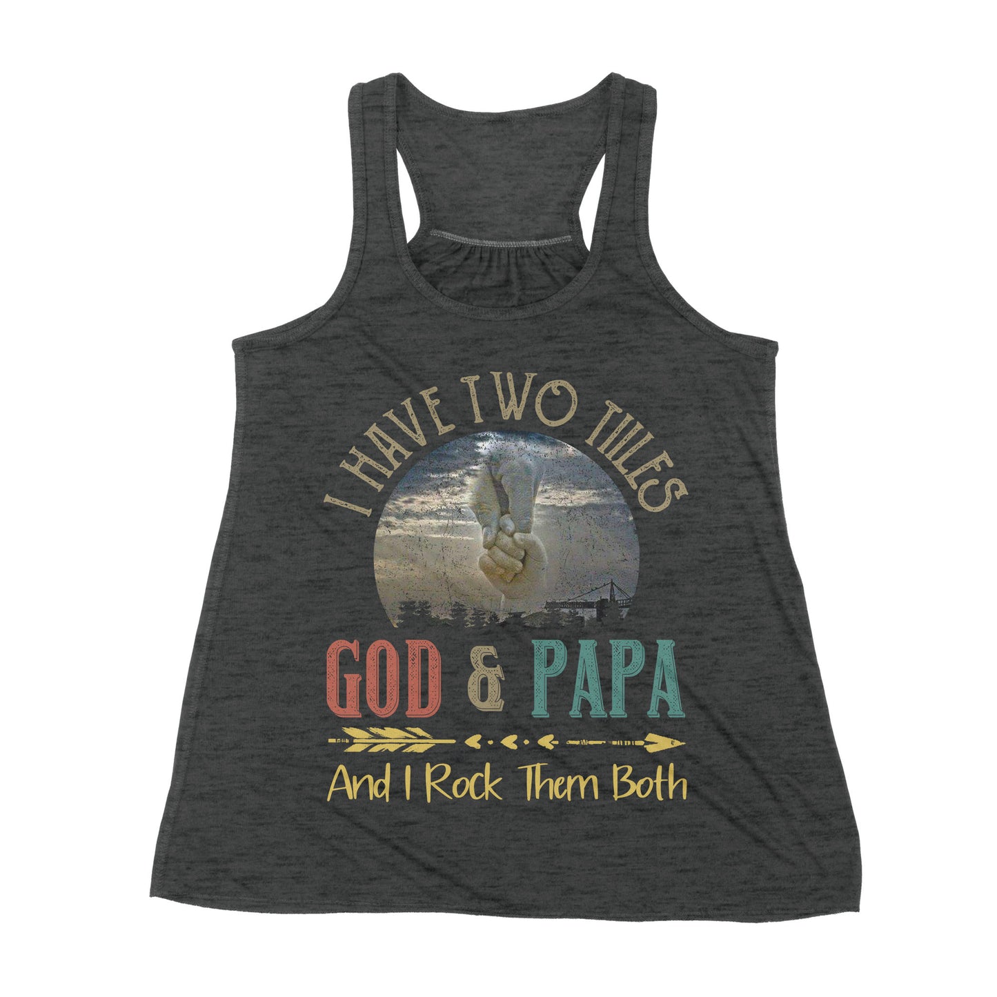 Premium Women's Tank - I Have Two Titles God And Papa