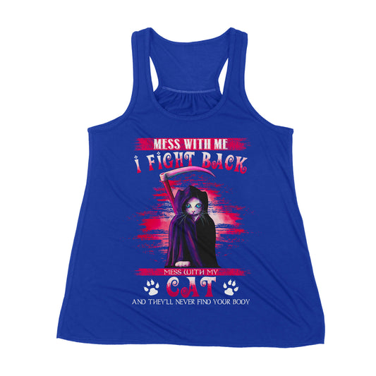 Premium Women's Tank - Cat Mess With Me I Fight Back Mess With My Cat And They’ll Never Find Your Body