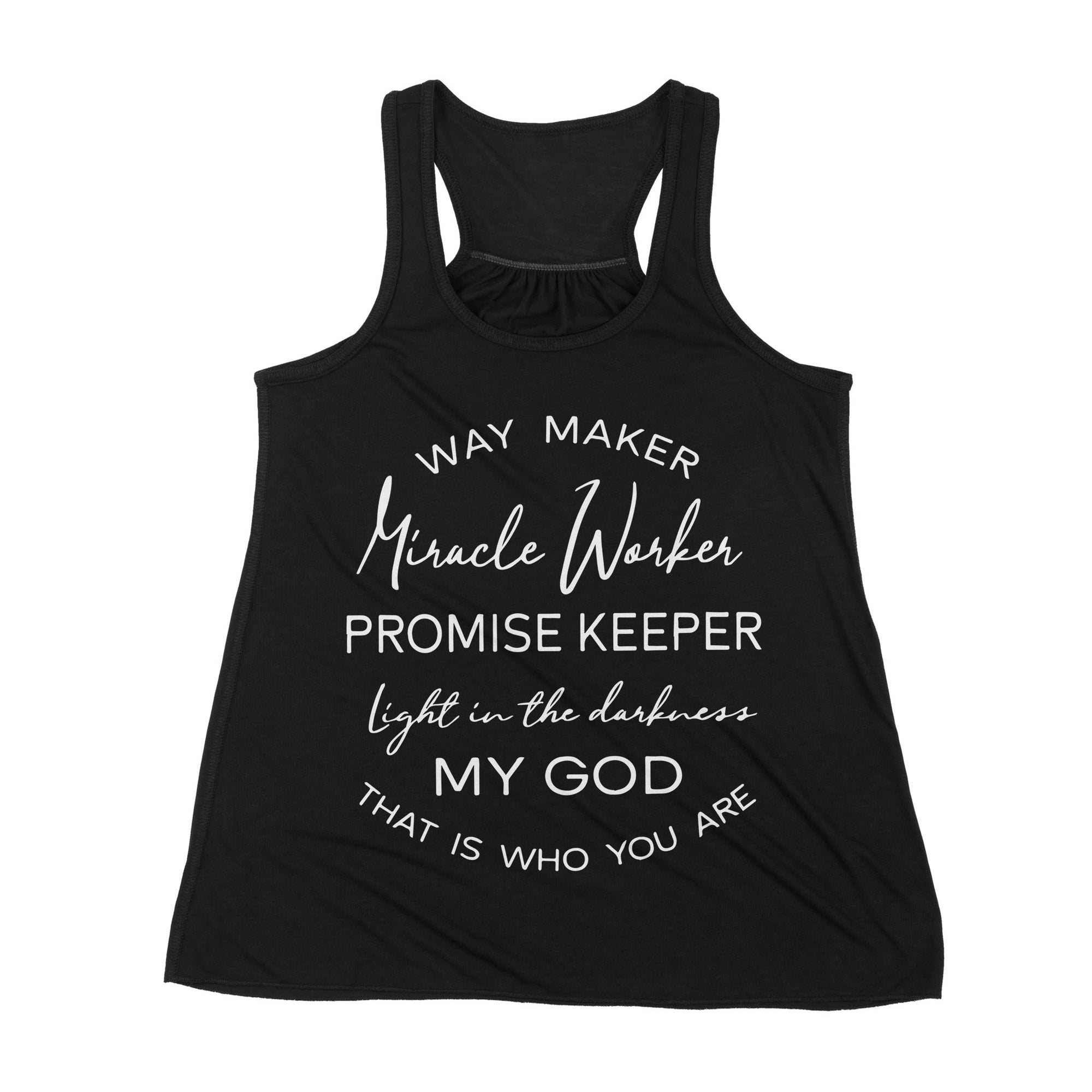Way Maker Miracle Worker Promise Keeper Light In The Darkness My God That Is Who You Are - Premium Women's Tank
