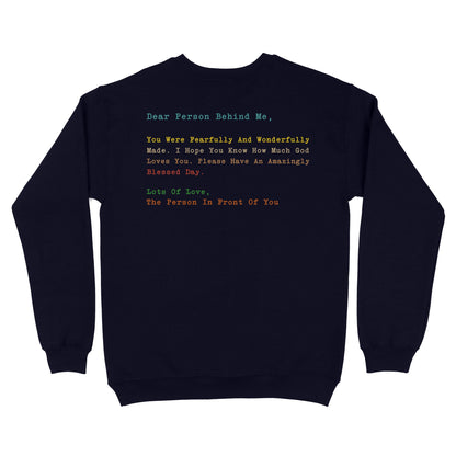 Dear Person Behind Me You Were Fearfuly, Jesus Love Yo Standard Crew Neck Sweatshirt