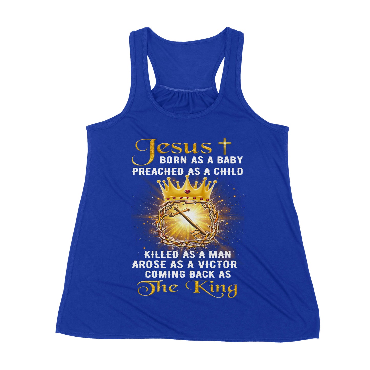 Premium Women's Tank - Jesus Born As A Baby Preached As A Child Coming Back As The King