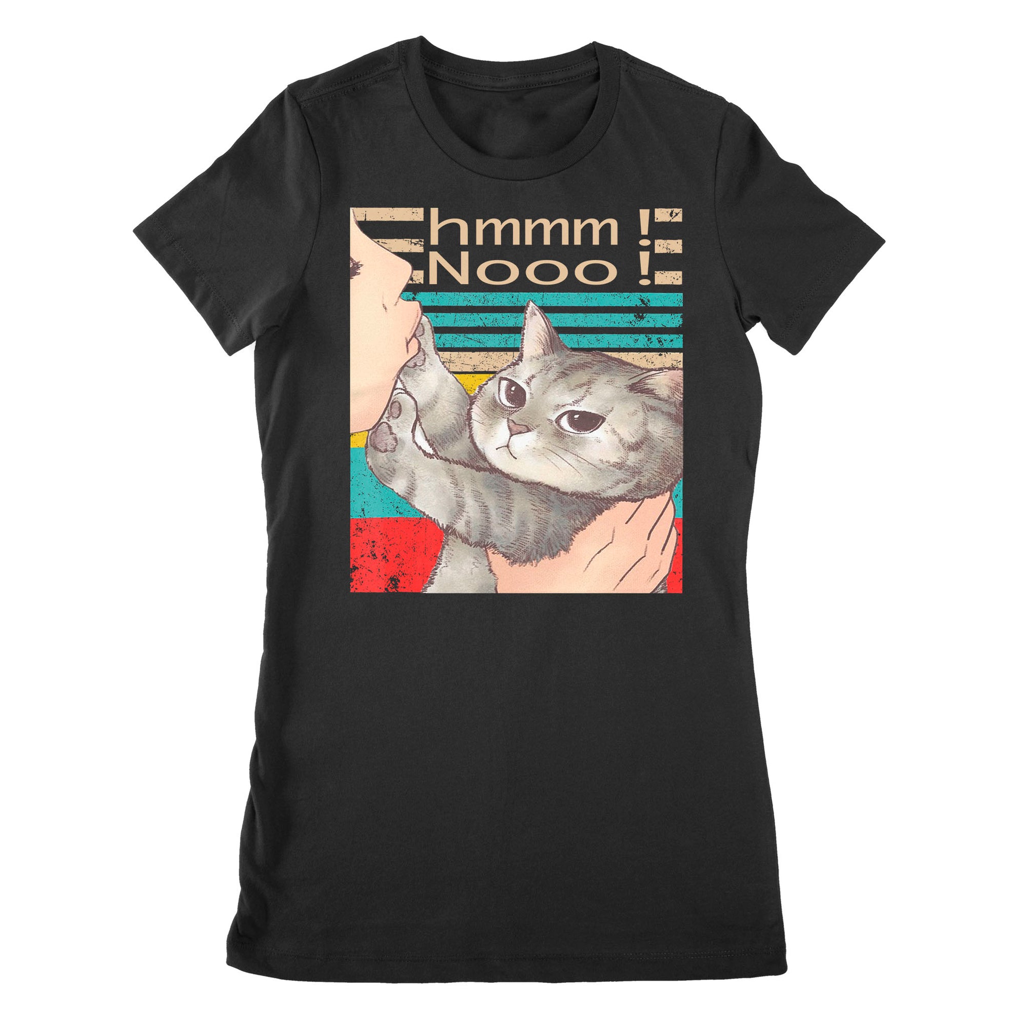 Premium Women's T-shirt - Cat Hmmm Nooo