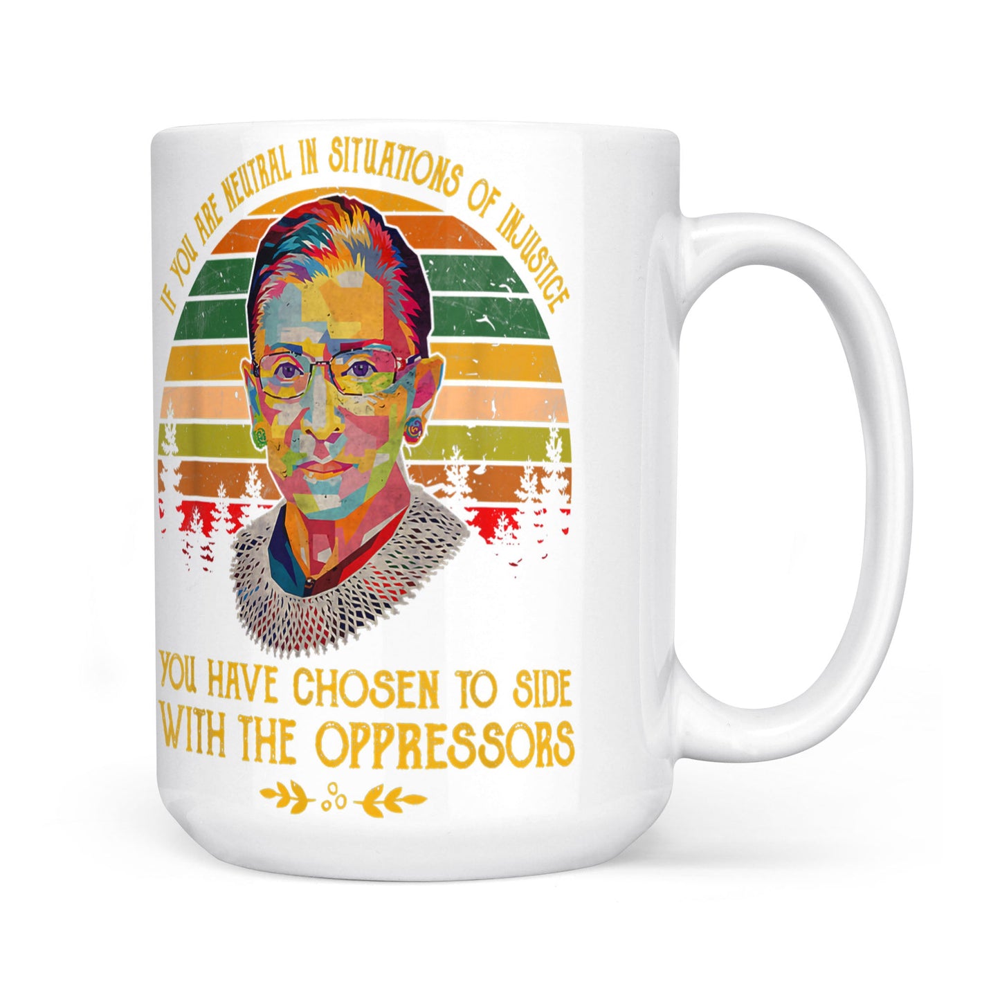 Ruth Bader Ginsburg Notorious RBG TShirt Quote Feminist Gift - White Edge-to-Edge Mug