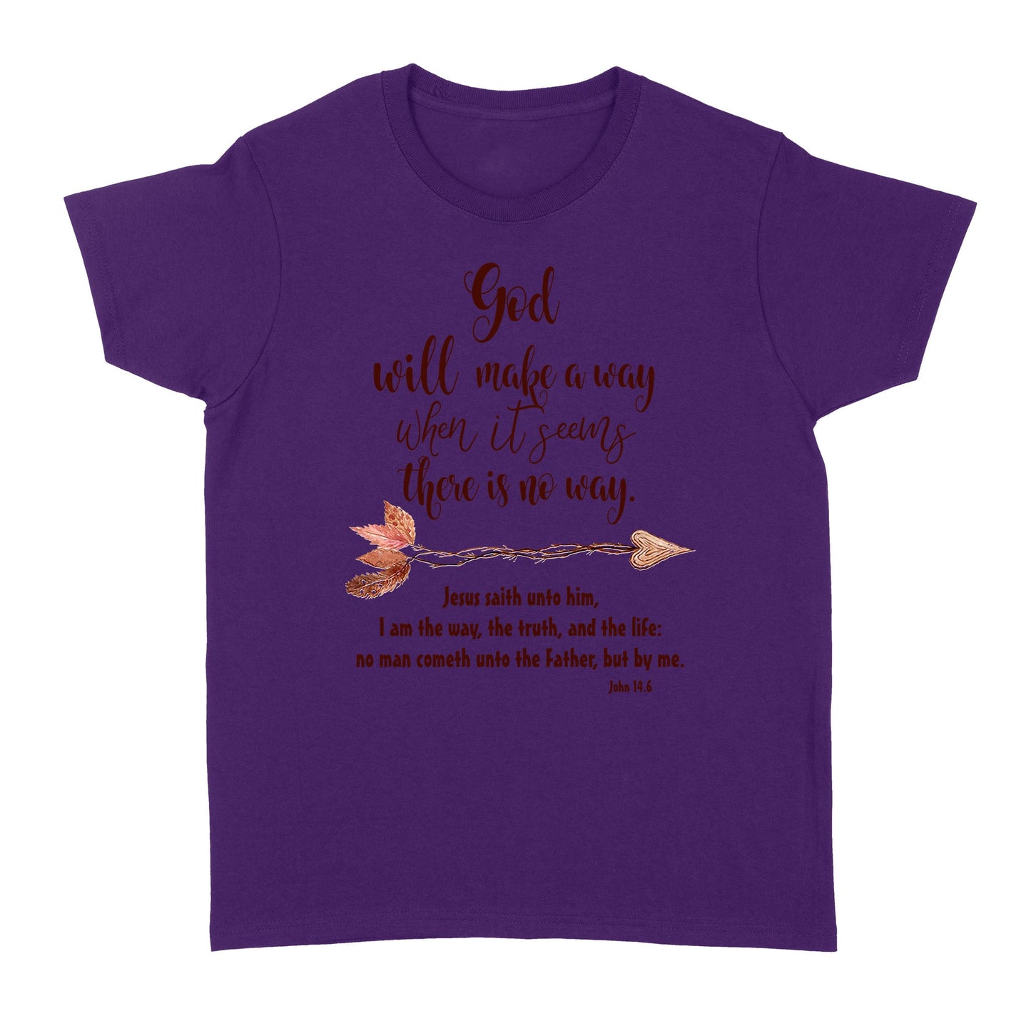 God Will Make a Way John 14:6 - Standard Women's T-shirt