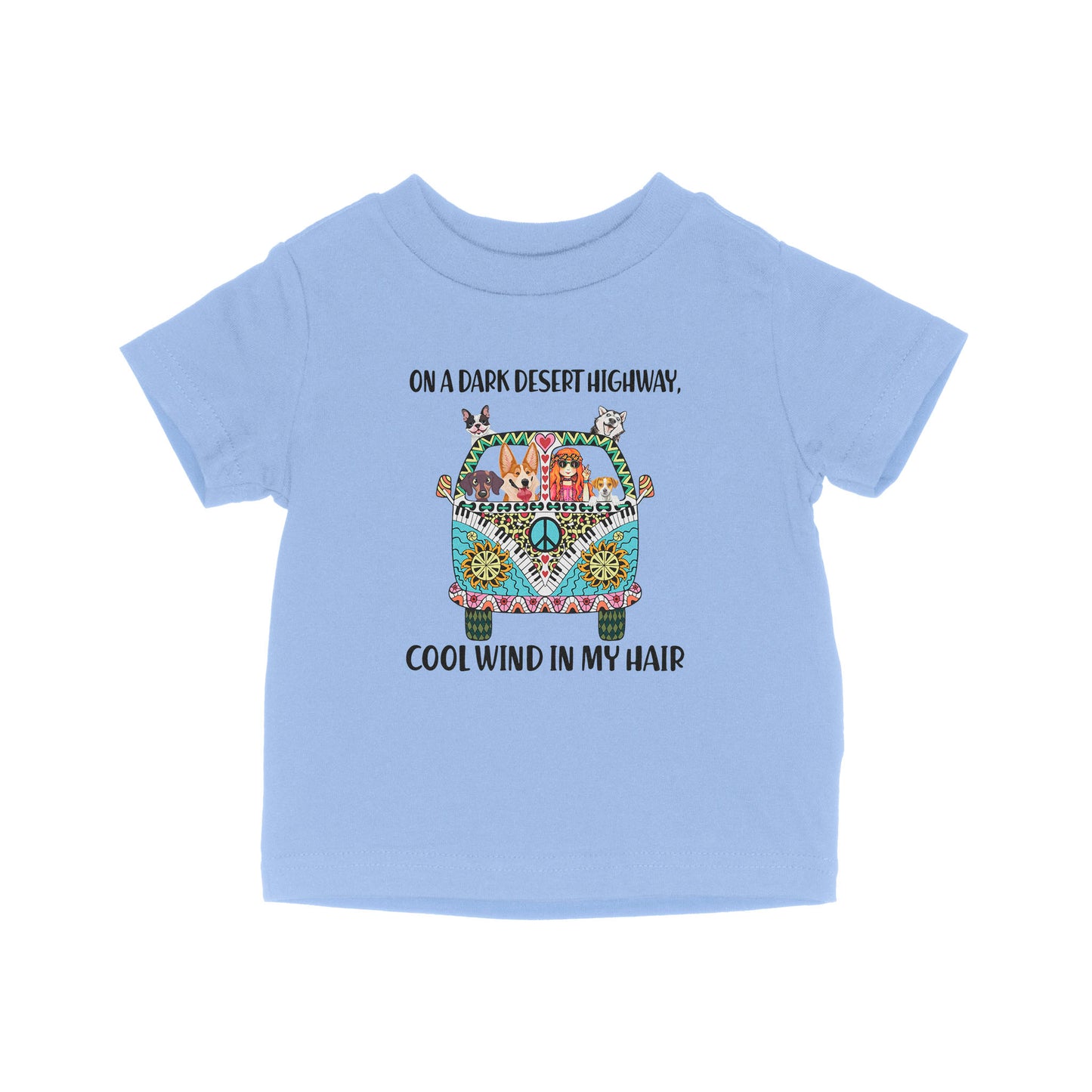 On A Dark Desert Highway Cool Wind In My Hair Car Hippie - Baby T-Shirt