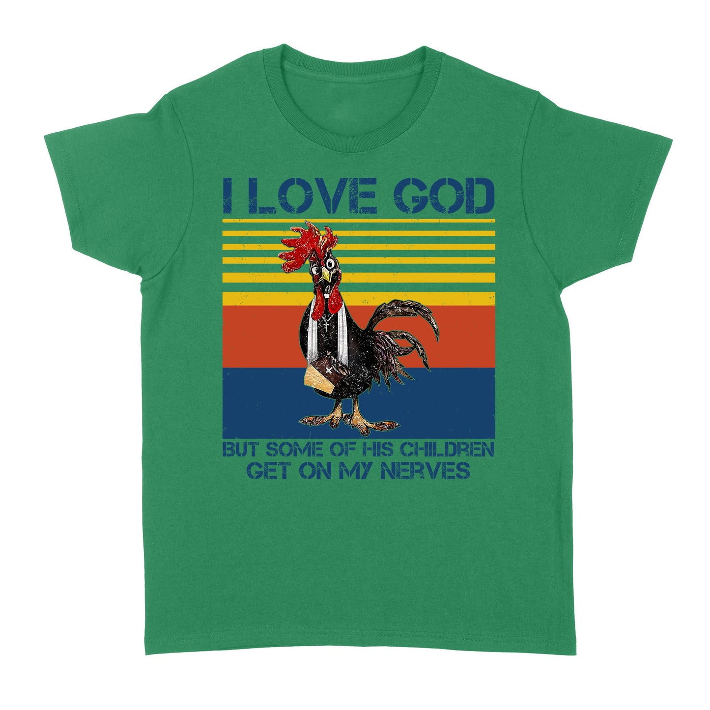 I Love God But Some of His Children Get On My Nerves - Standard Women's T-shirt