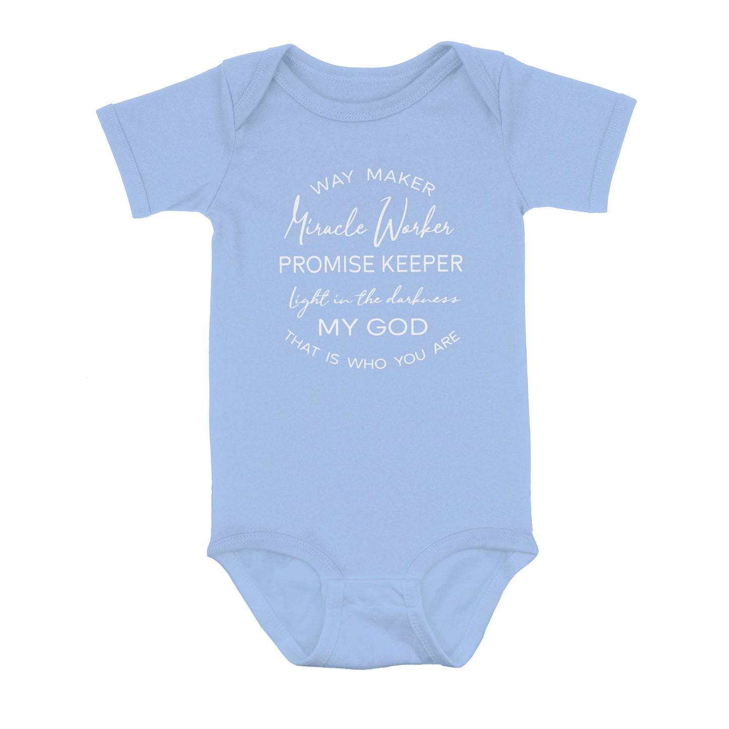 Way Maker Miracle Worker Promise Keeper Light In The Darkness My God That Is Who You Are - Baby Onesie