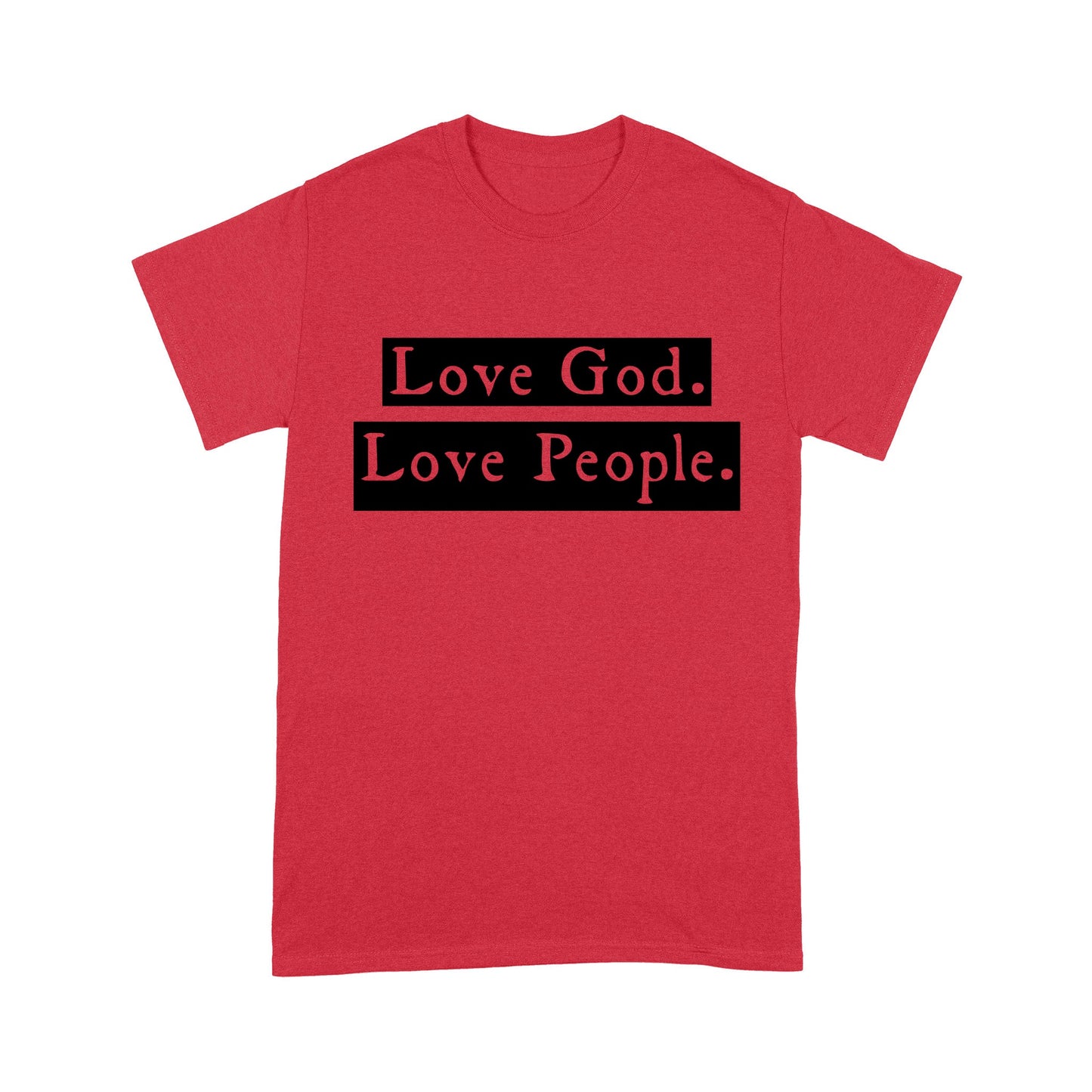 Love God Love People Standard T-Shirt