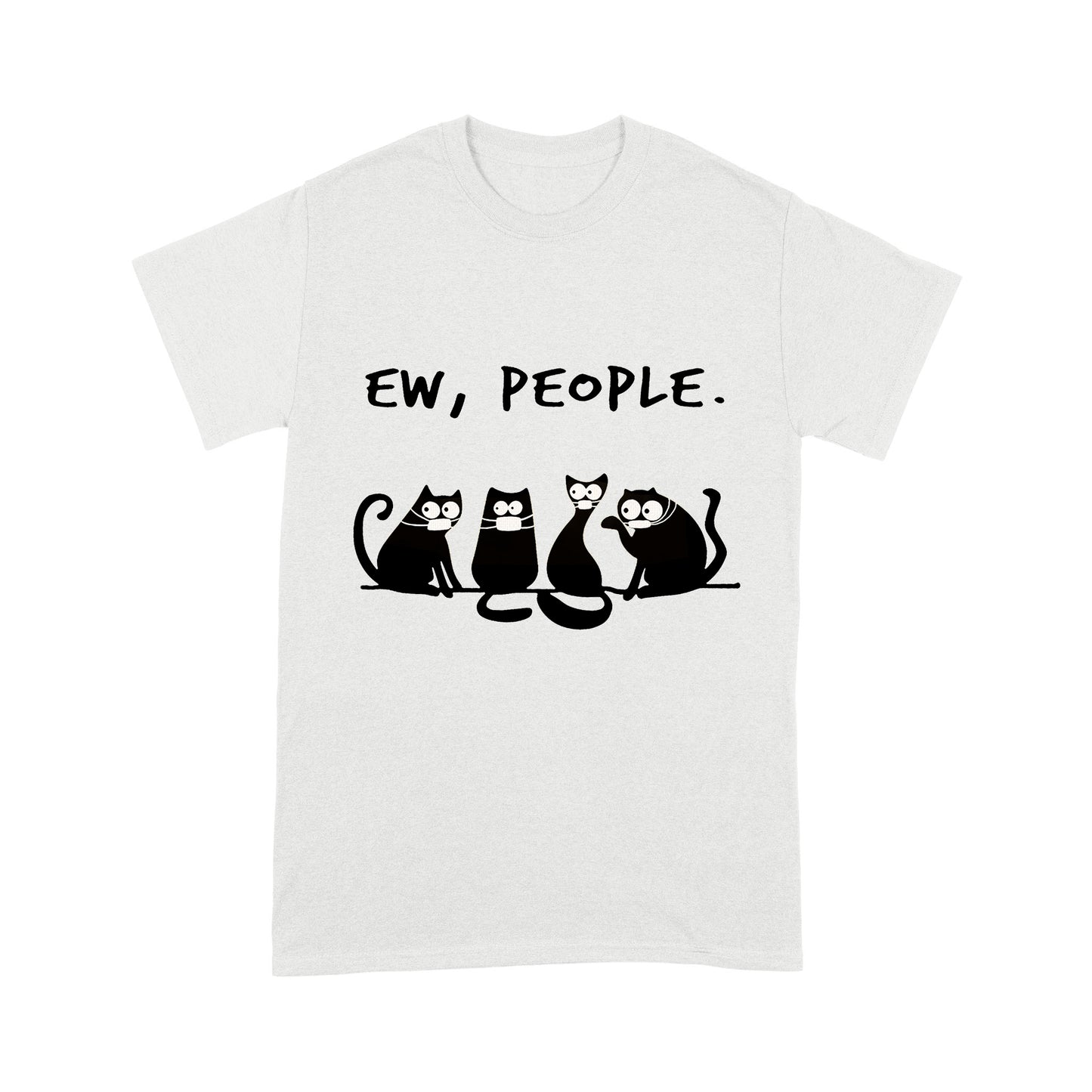 Premium T-shirt - Ew People Funny Black Cat Wearing Mask