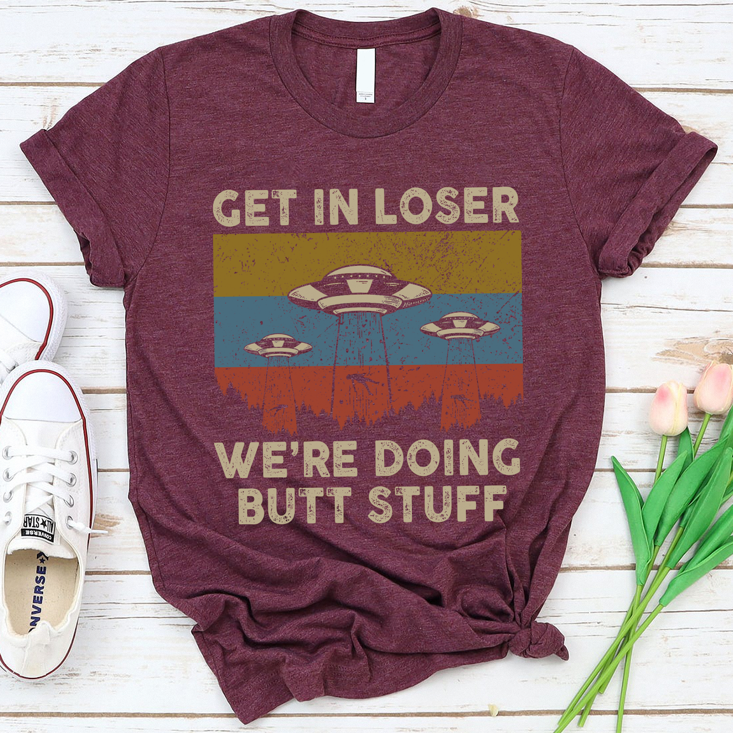 Vintage Get in Loser We're Doing Butt Stuff Alien UFO Gift Standard T-Shirt