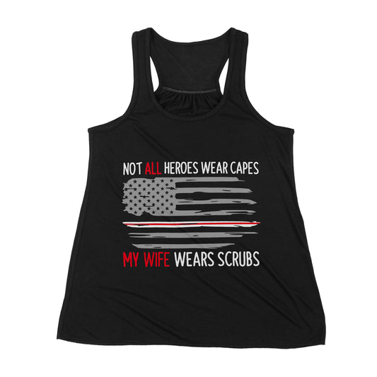 Not All Heroes Wear Capes My Wife Wear Scrubs - Premium Women's Tank